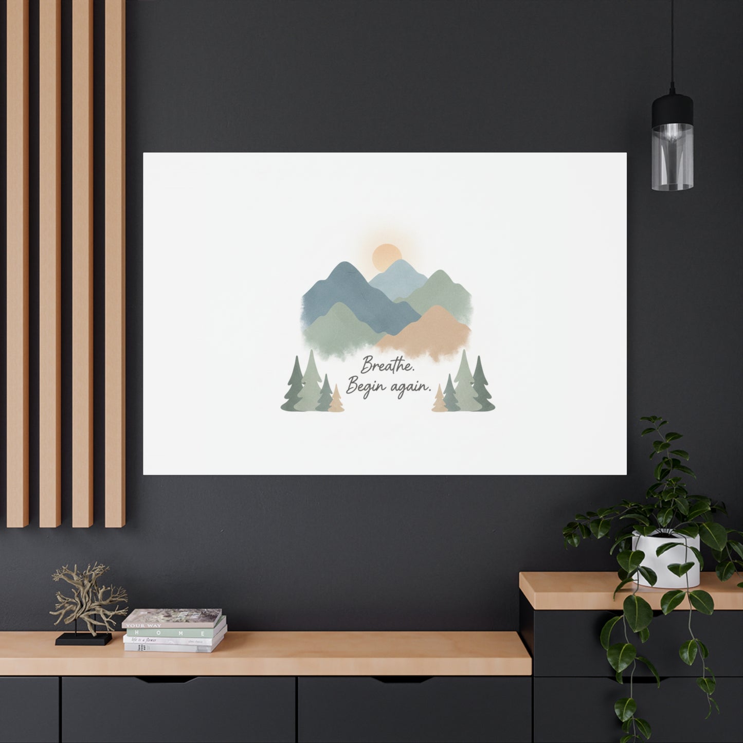 Mountain Print Canvas-breathe and began again-