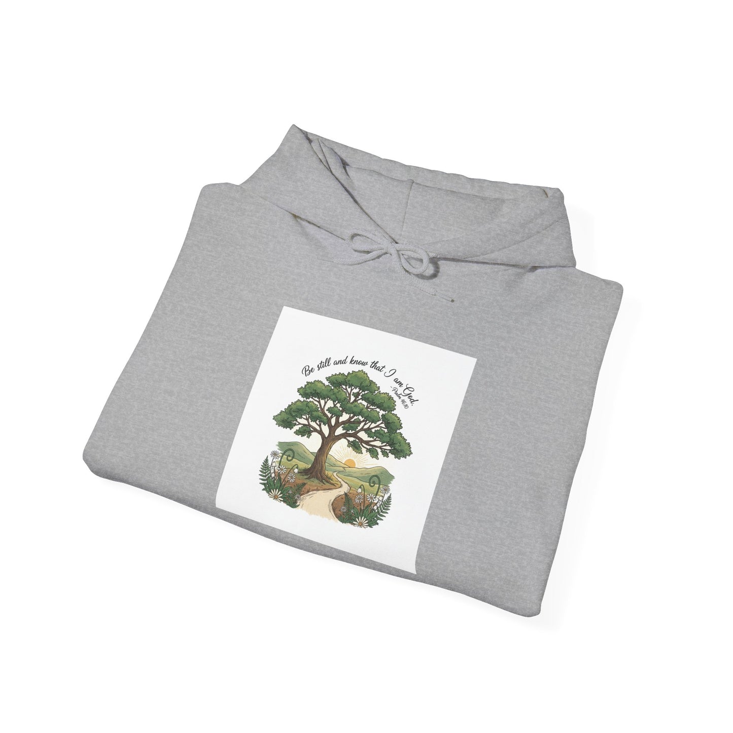 Be still and Know I am God---- sweatshirt