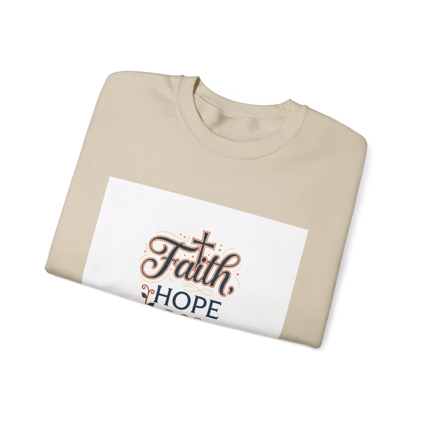 Faith Hope Love Sweatshirt