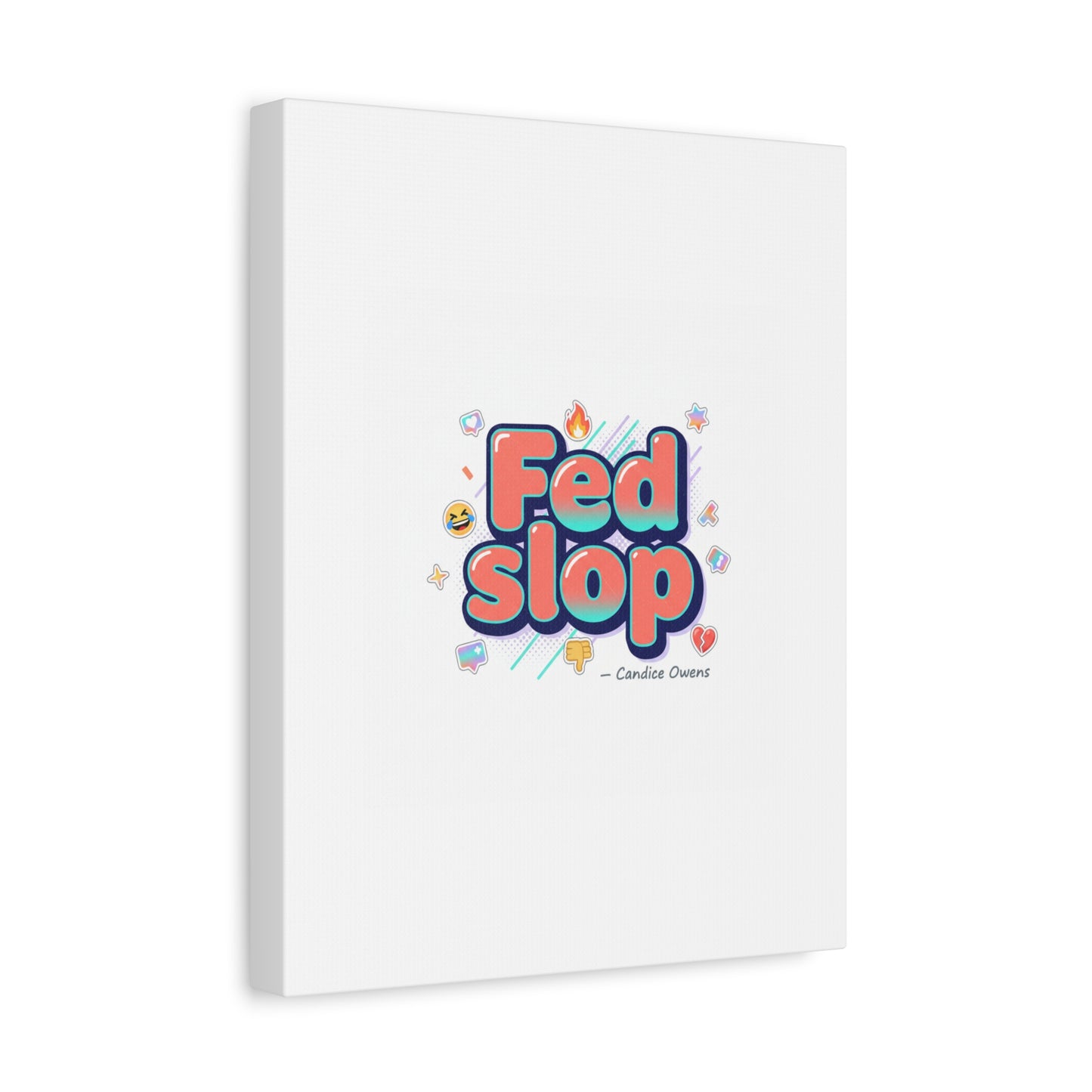 Fed Slop Canvas, Stretched Matte Print | Gen-Z Slang, Meme Text