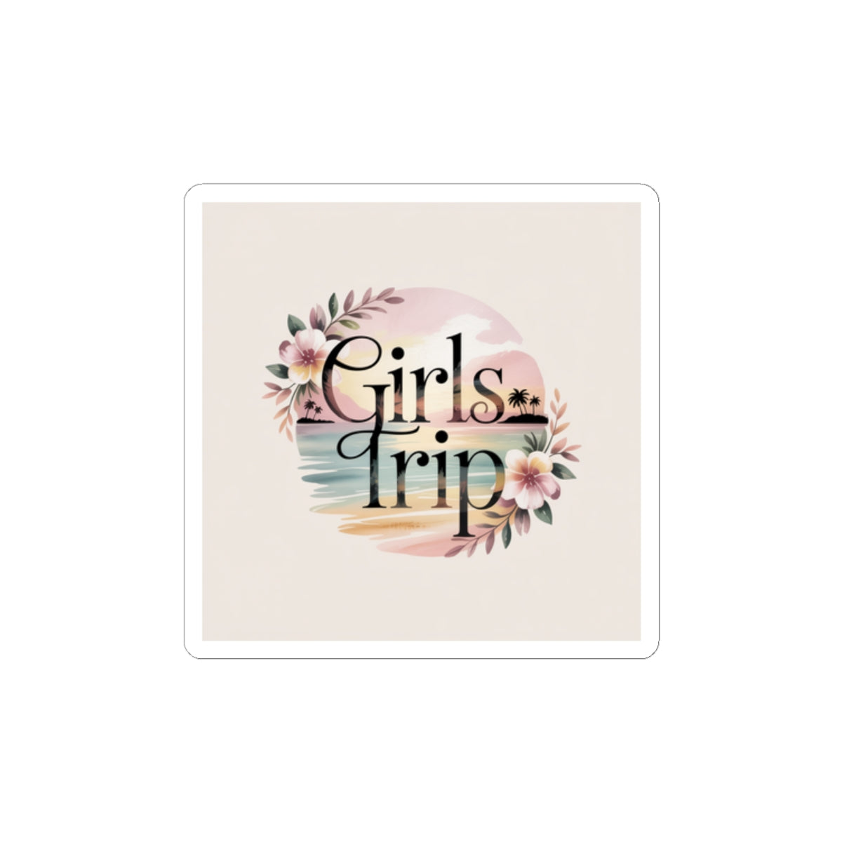 Girls Trip Sticker | pastel vintage floral, low-energy affirmation vibe