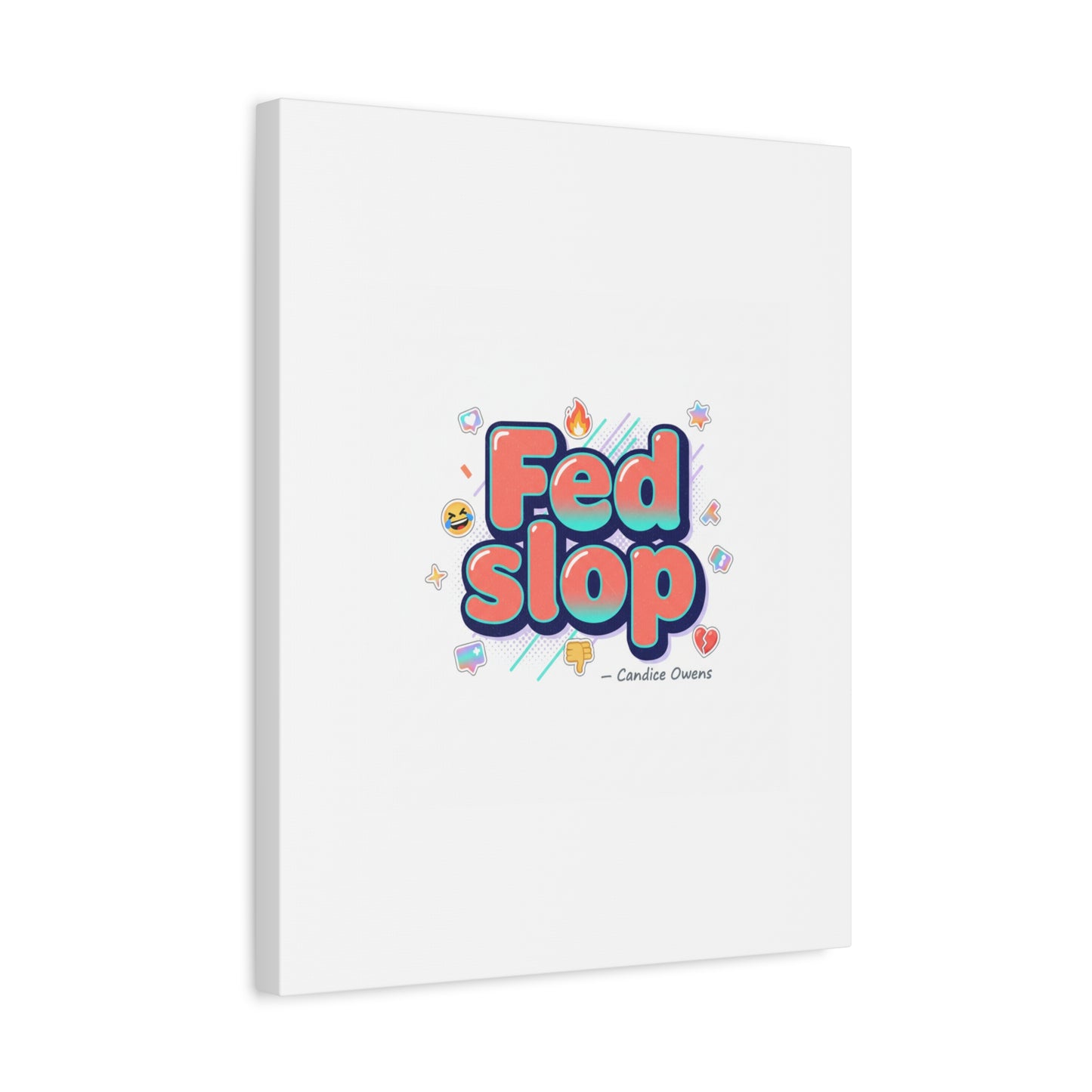Fed Slop Canvas, Stretched Matte Print | Gen-Z Slang, Meme Text