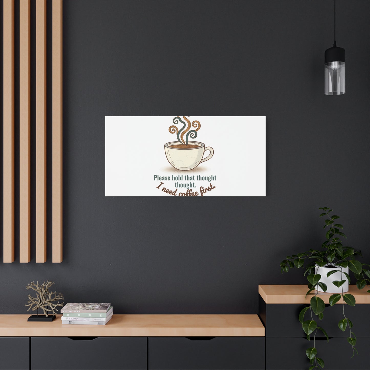 I Need Coffee First Canvas | Coffee Lover Wall Art, Cozy Drink Decor