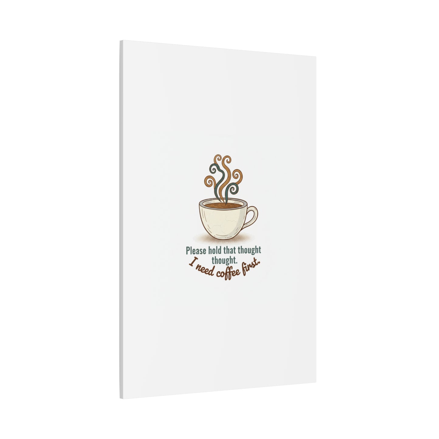 I Need Coffee First Canvas | Coffee Lover Wall Art, Cozy Drink Decor