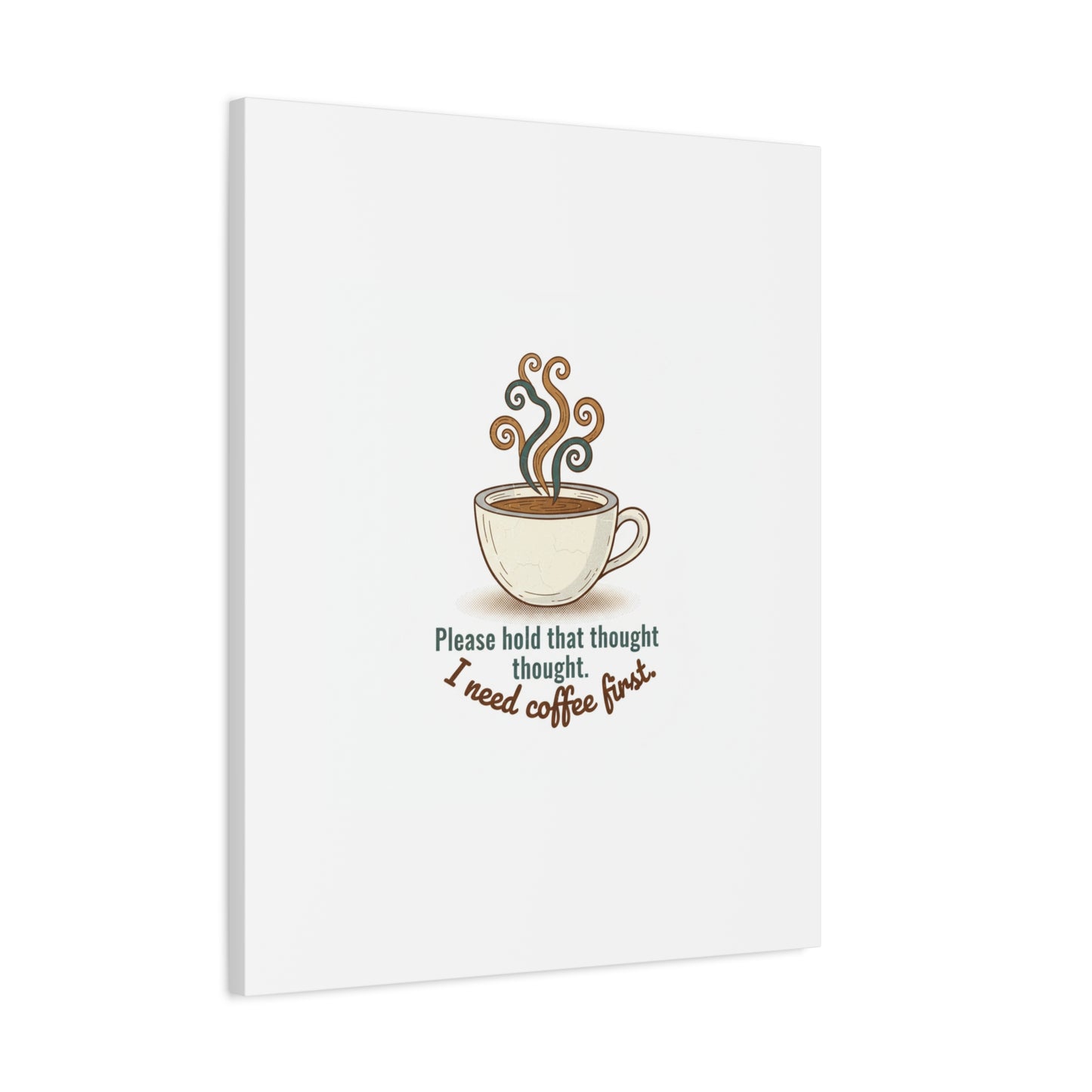 I Need Coffee First Canvas | Coffee Lover Wall Art, Cozy Drink Decor