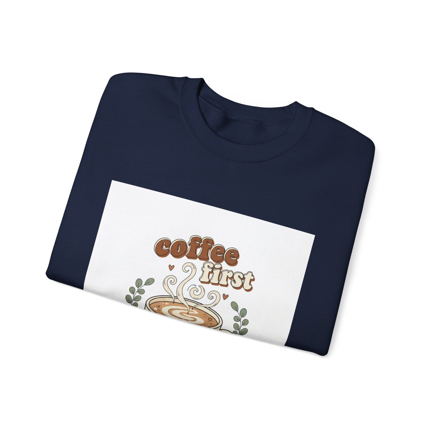 coffee first Crewneck Sweatshirt, coffee aesthetic, latte art design