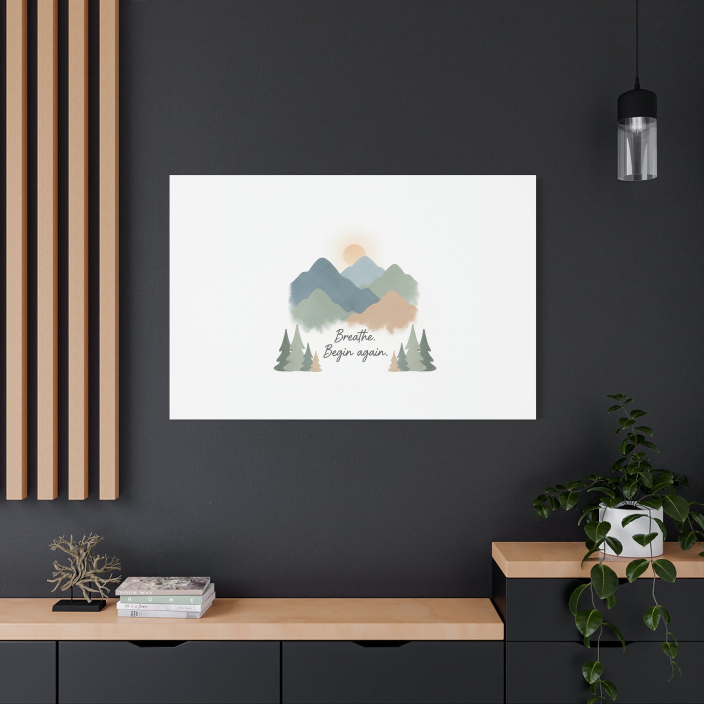Mountain Print Canvas-breathe and began again-