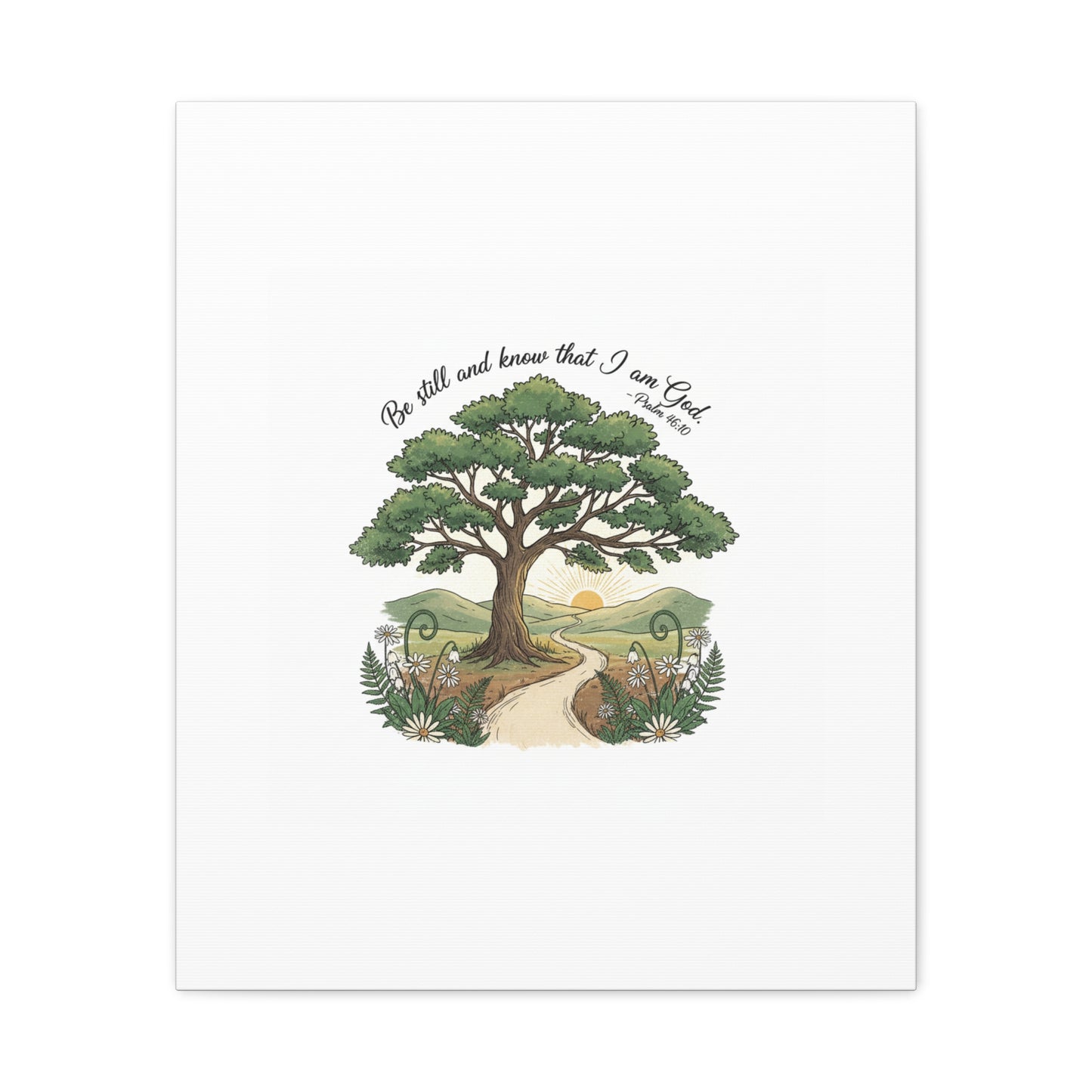 Be still and Know I am God--- Print