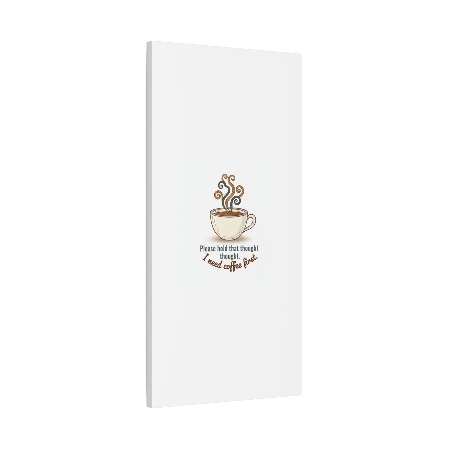 I Need Coffee First Canvas | Coffee Lover Wall Art, Cozy Drink Decor