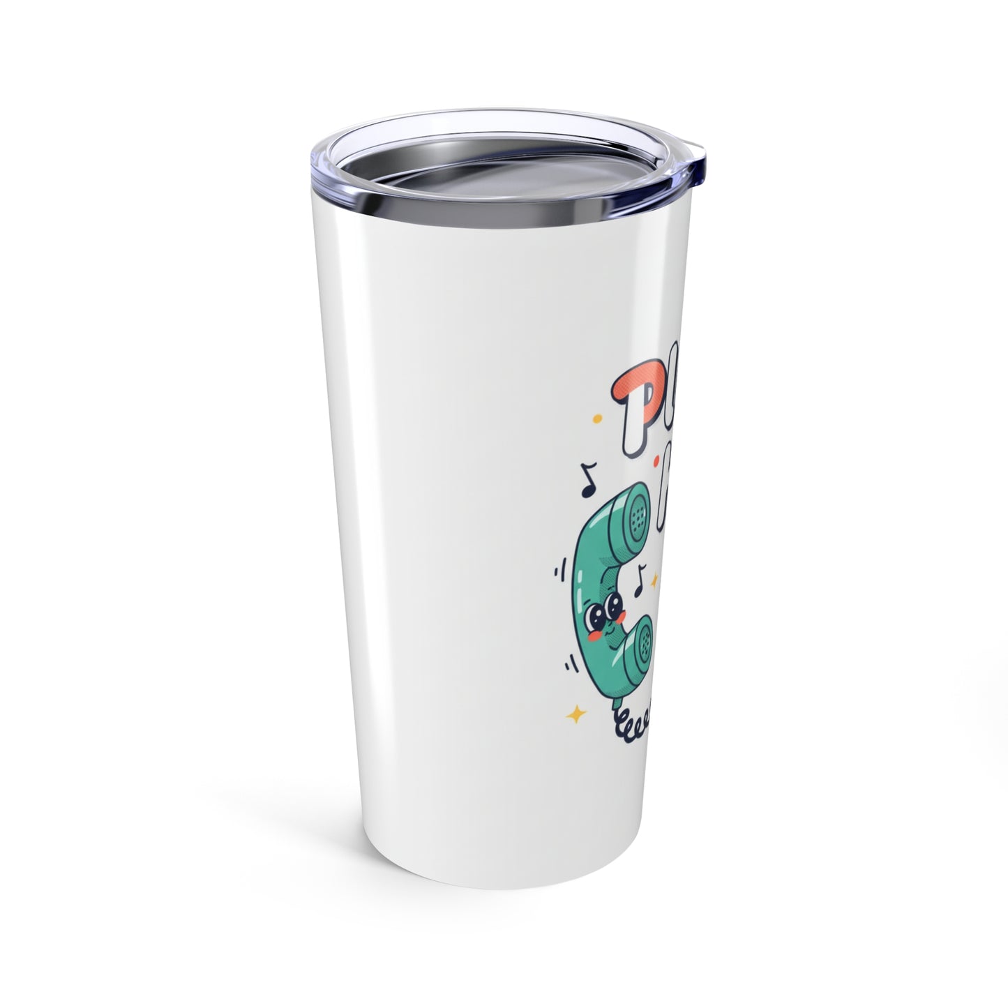 Please Hold  Tumbler 20oz