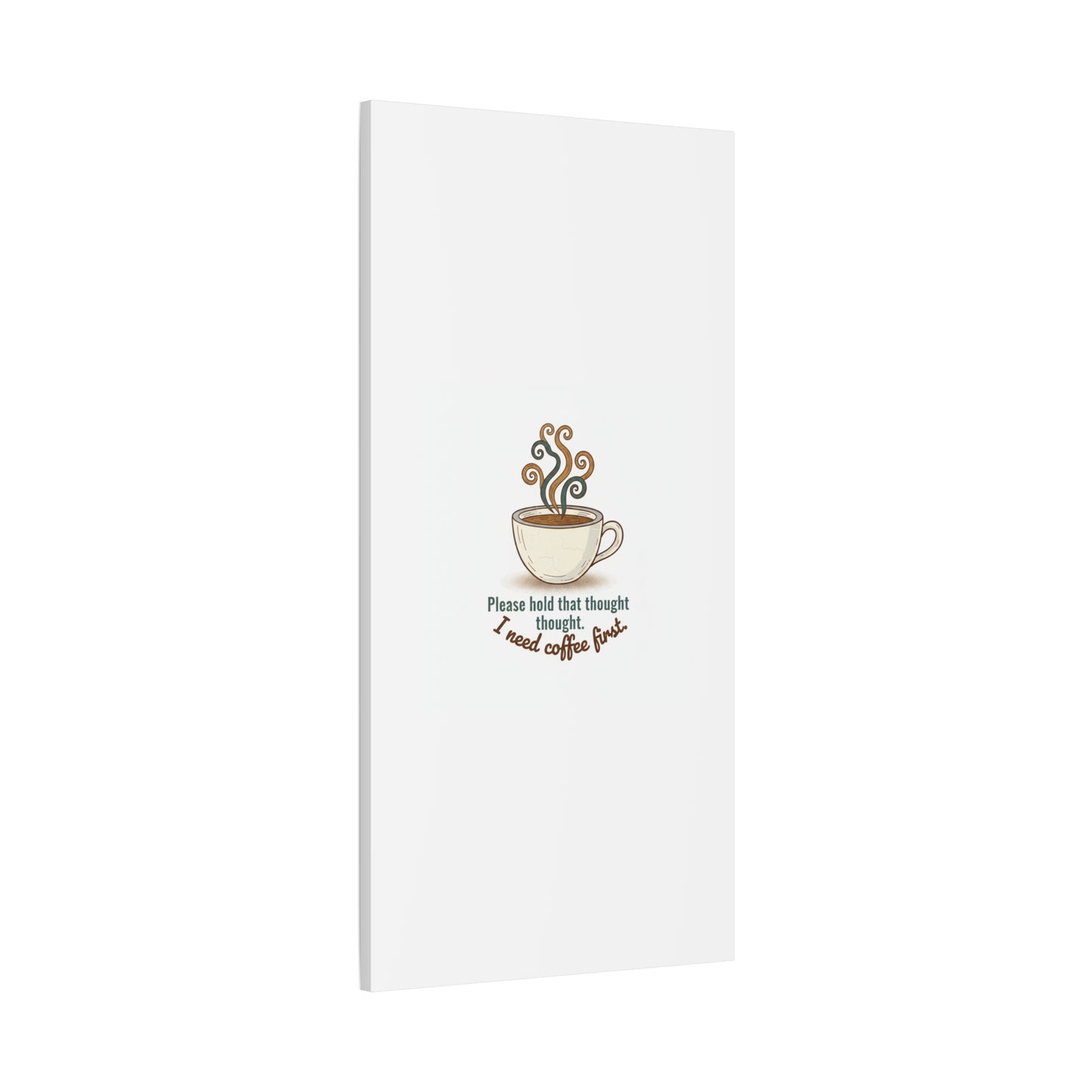 I Need Coffee First Canvas | Coffee Lover Wall Art, Cozy Drink Decor