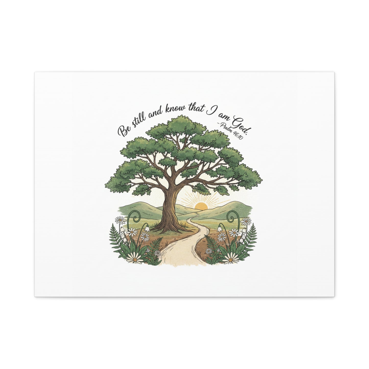 Be still and Know I am God--- Print