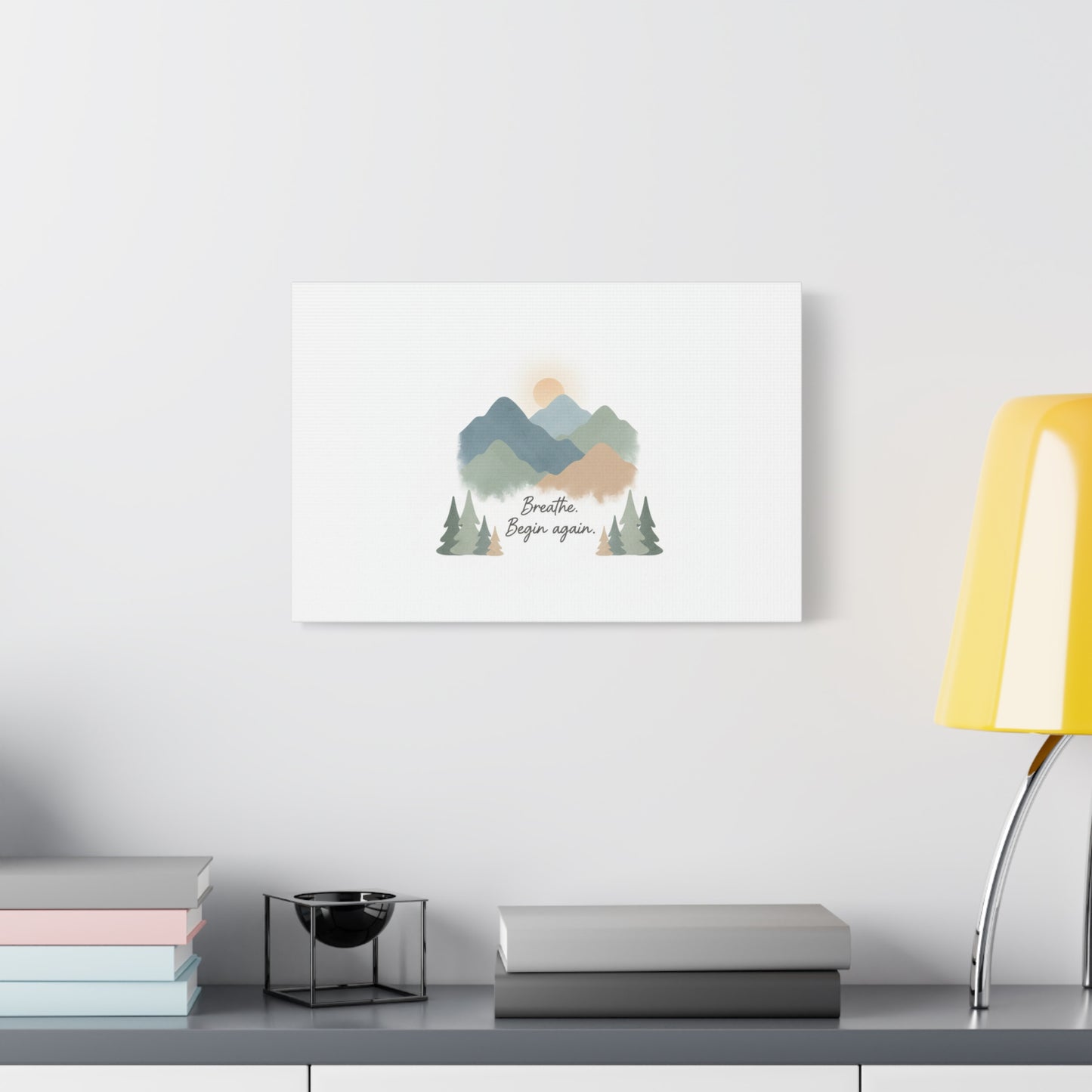 Mountain Print Canvas-breathe and began again-