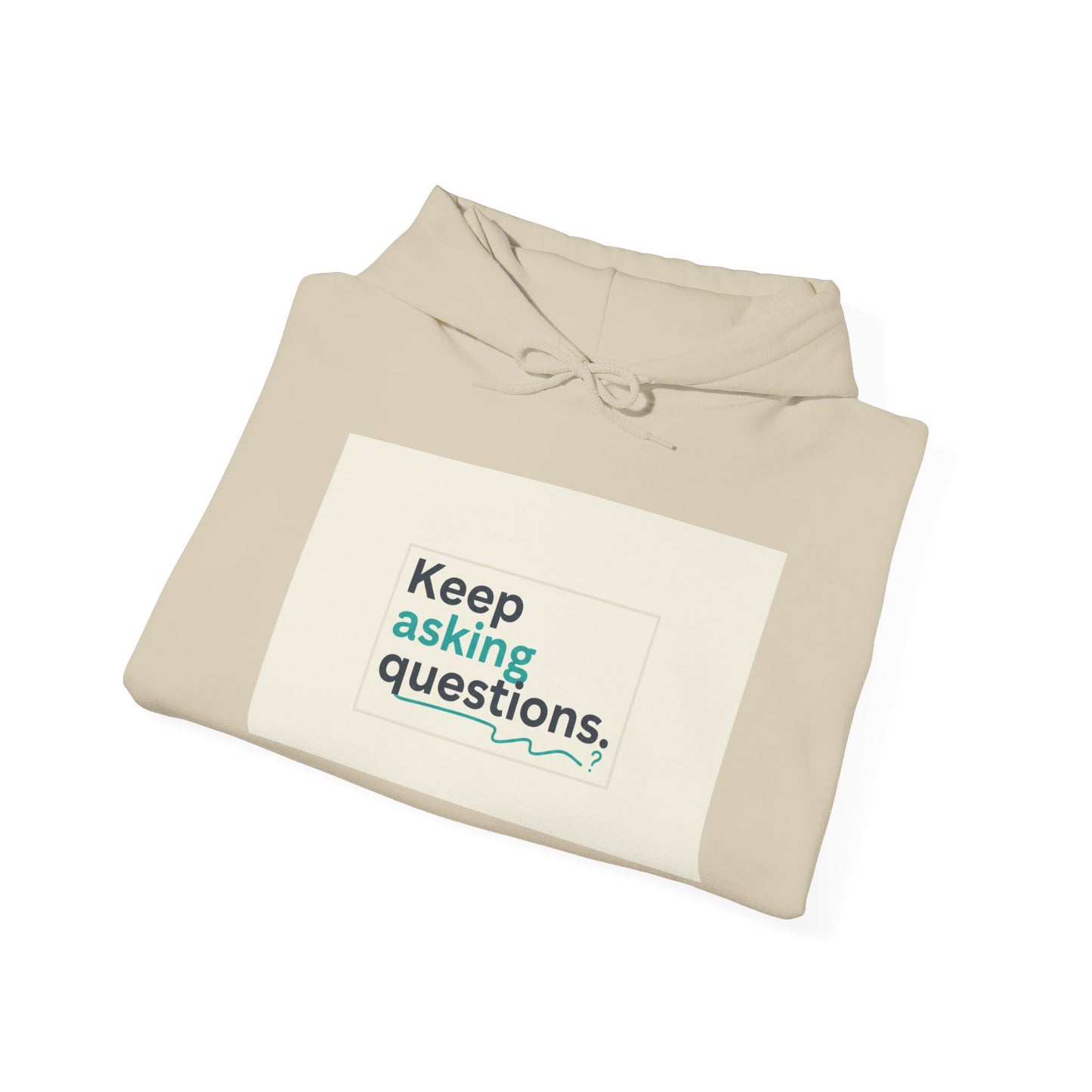 Keep Asking Questions Hoodie | Winter Typography Slogan, Minimal Text Sweatshirt