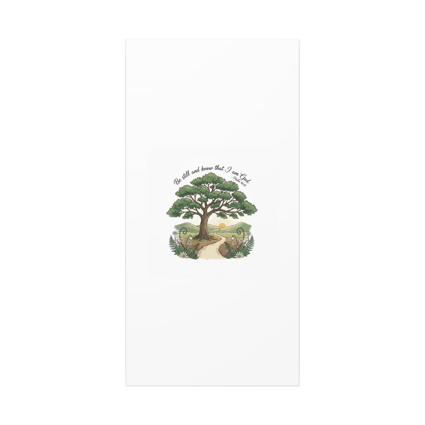 Be still and Know I am God--- Print