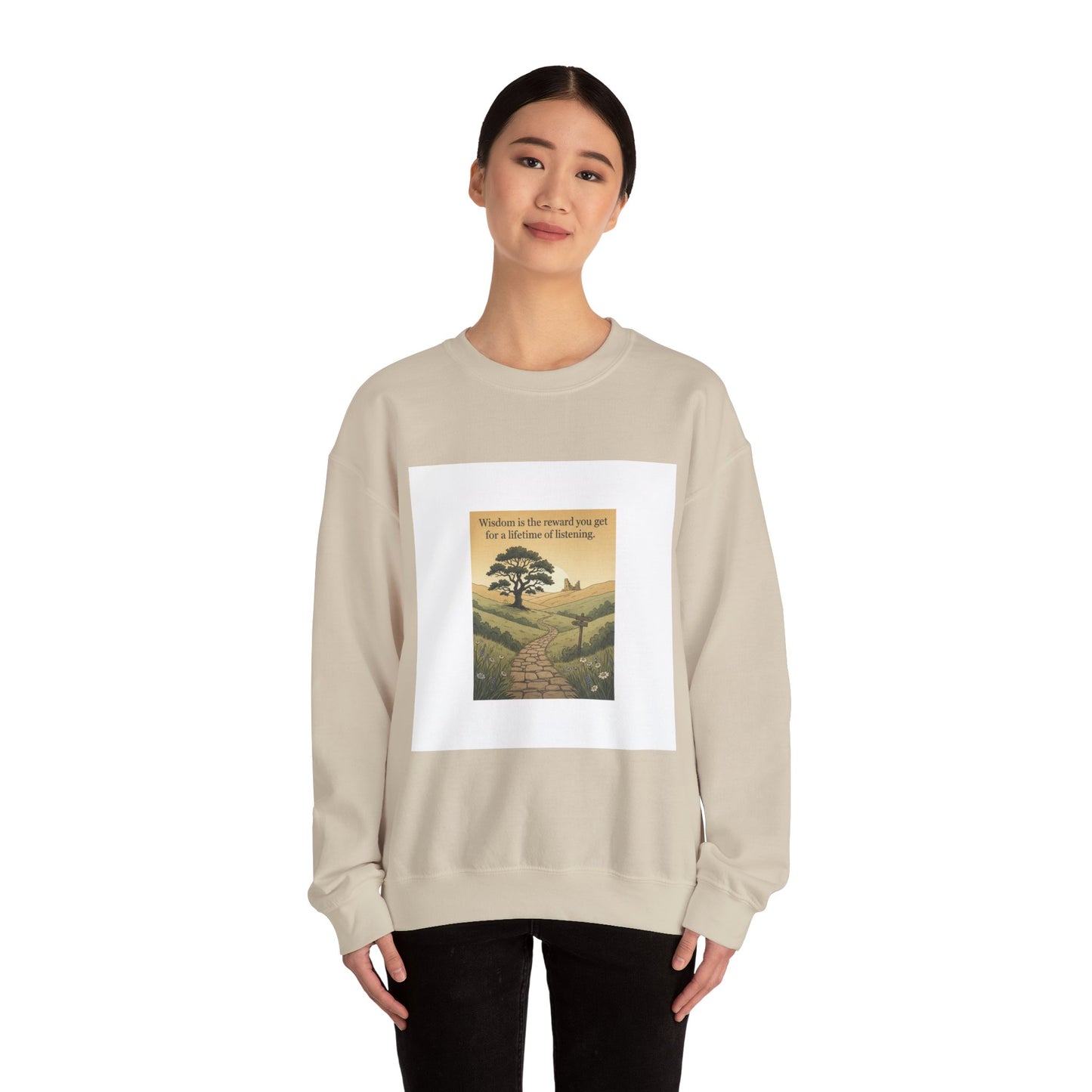 Wisdom quote --sweat shirt