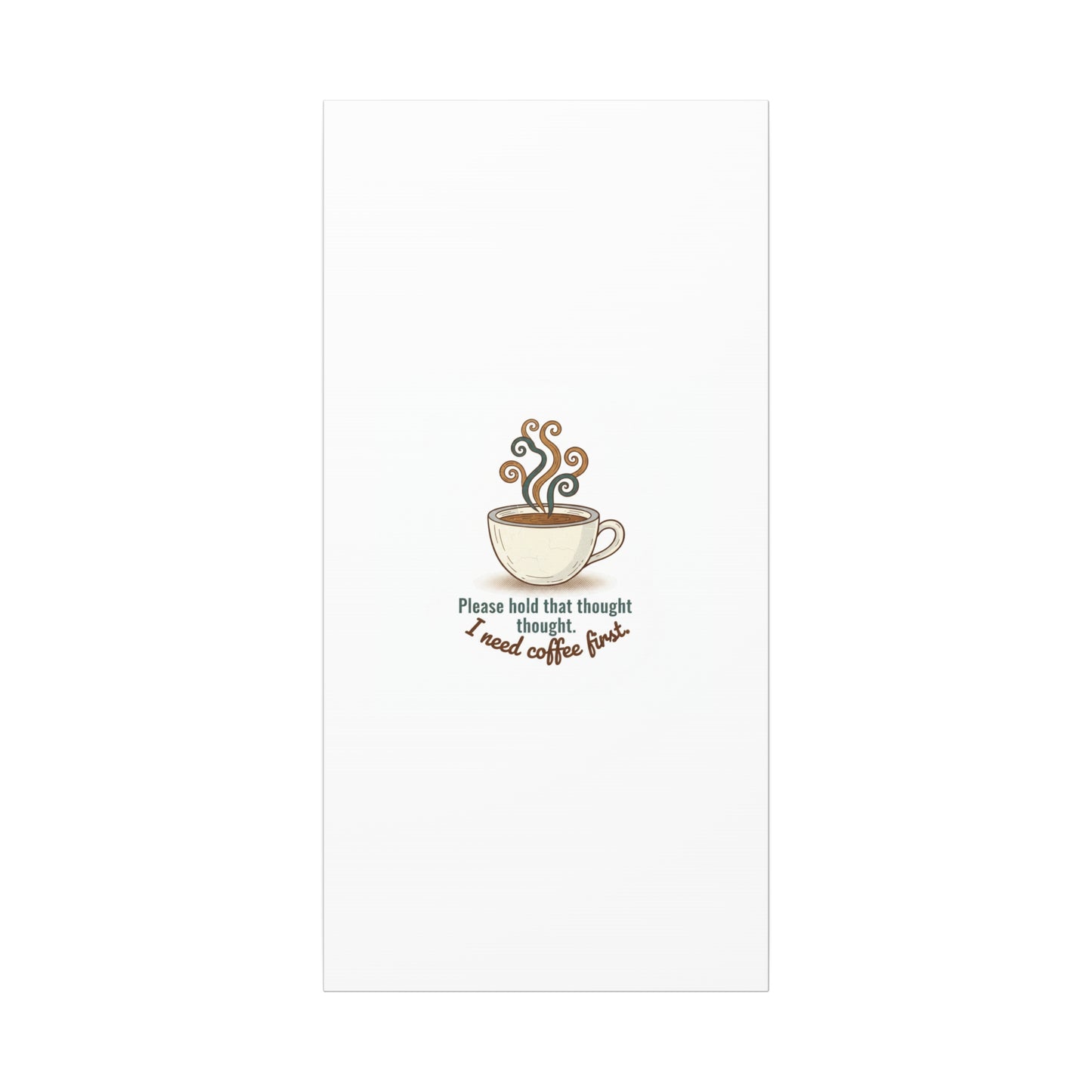 I Need Coffee First Canvas | Coffee Lover Wall Art, Cozy Drink Decor