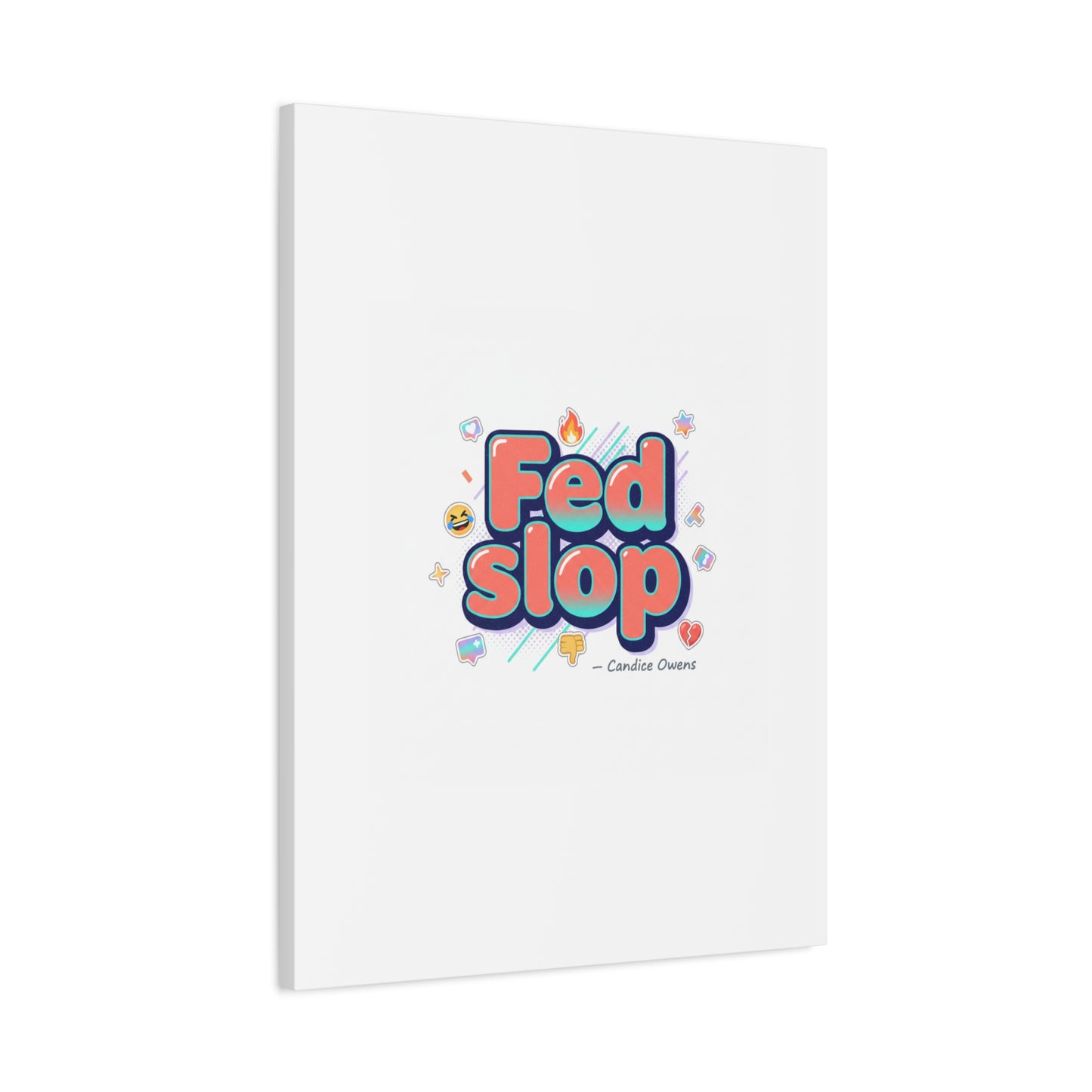 Fed Slop Canvas, Stretched Matte Print | Gen-Z Slang, Meme Text