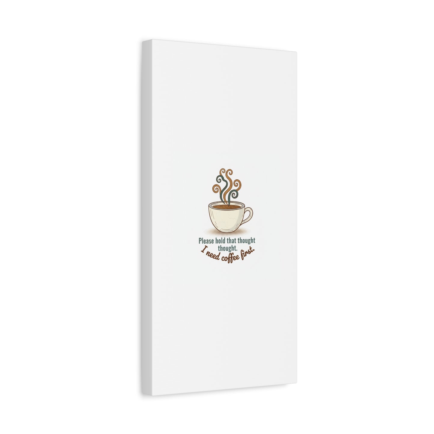 I Need Coffee First Canvas | Coffee Lover Wall Art, Cozy Drink Decor
