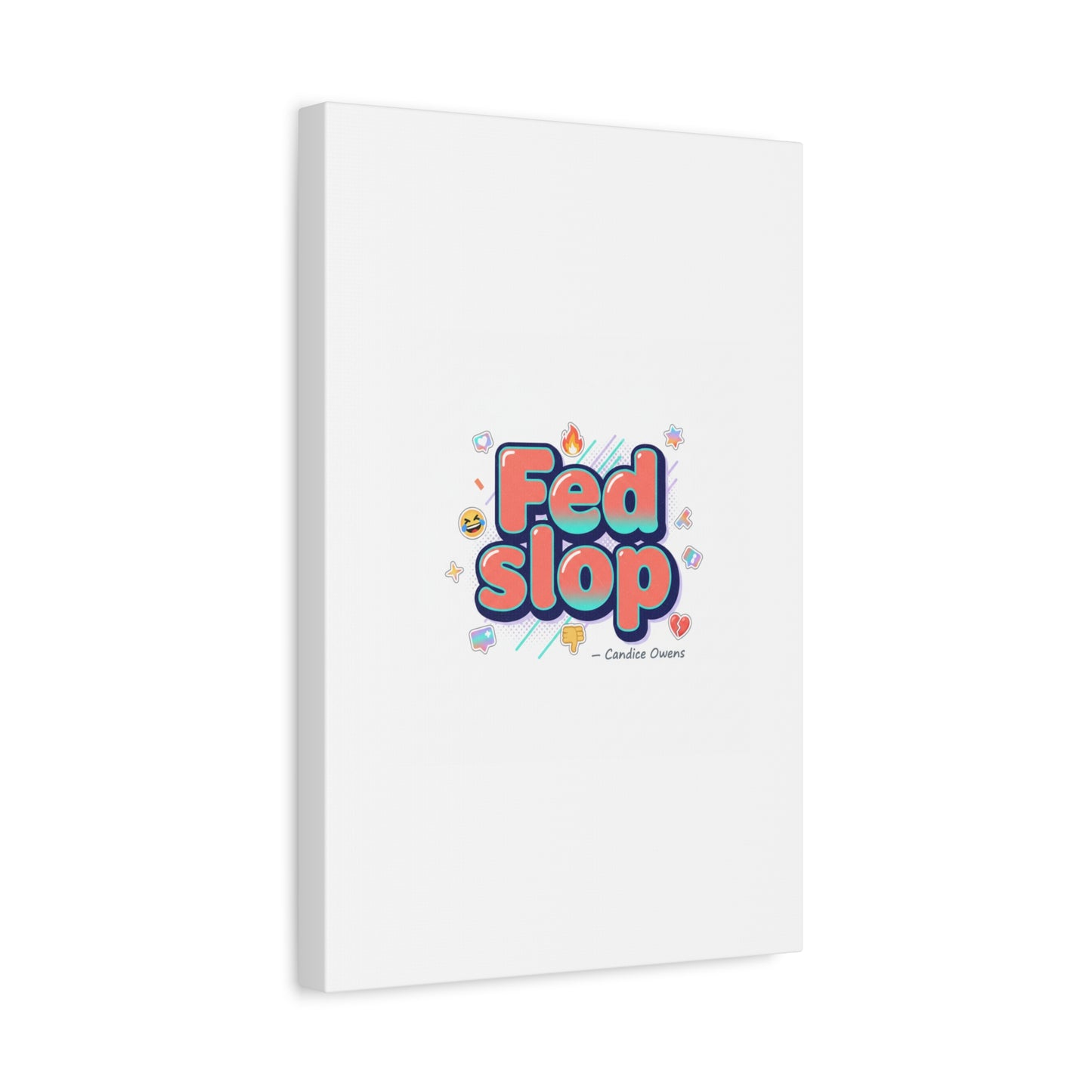 Fed Slop Canvas, Stretched Matte Print | Gen-Z Slang, Meme Text