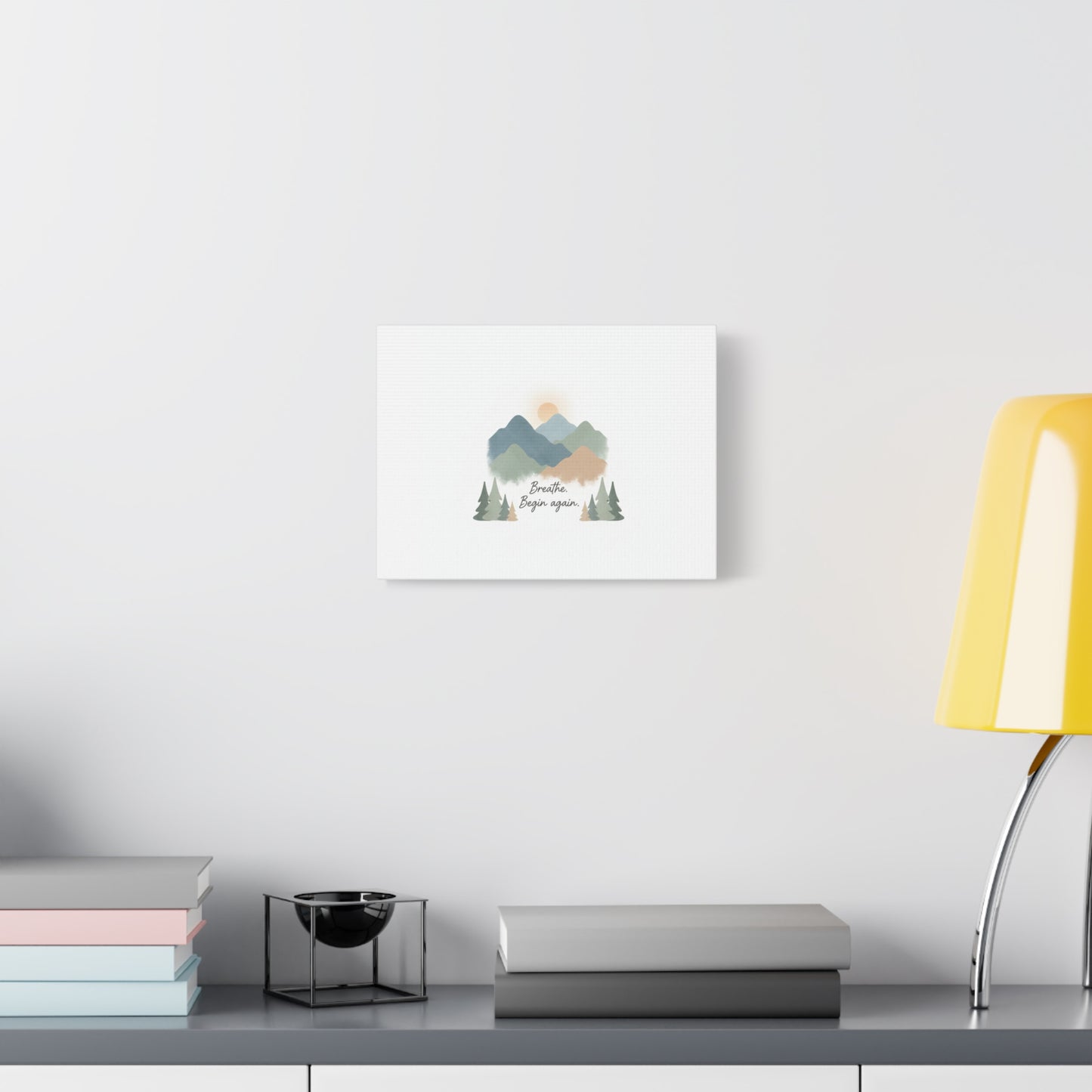 Mountain Print Canvas-breathe and began again-