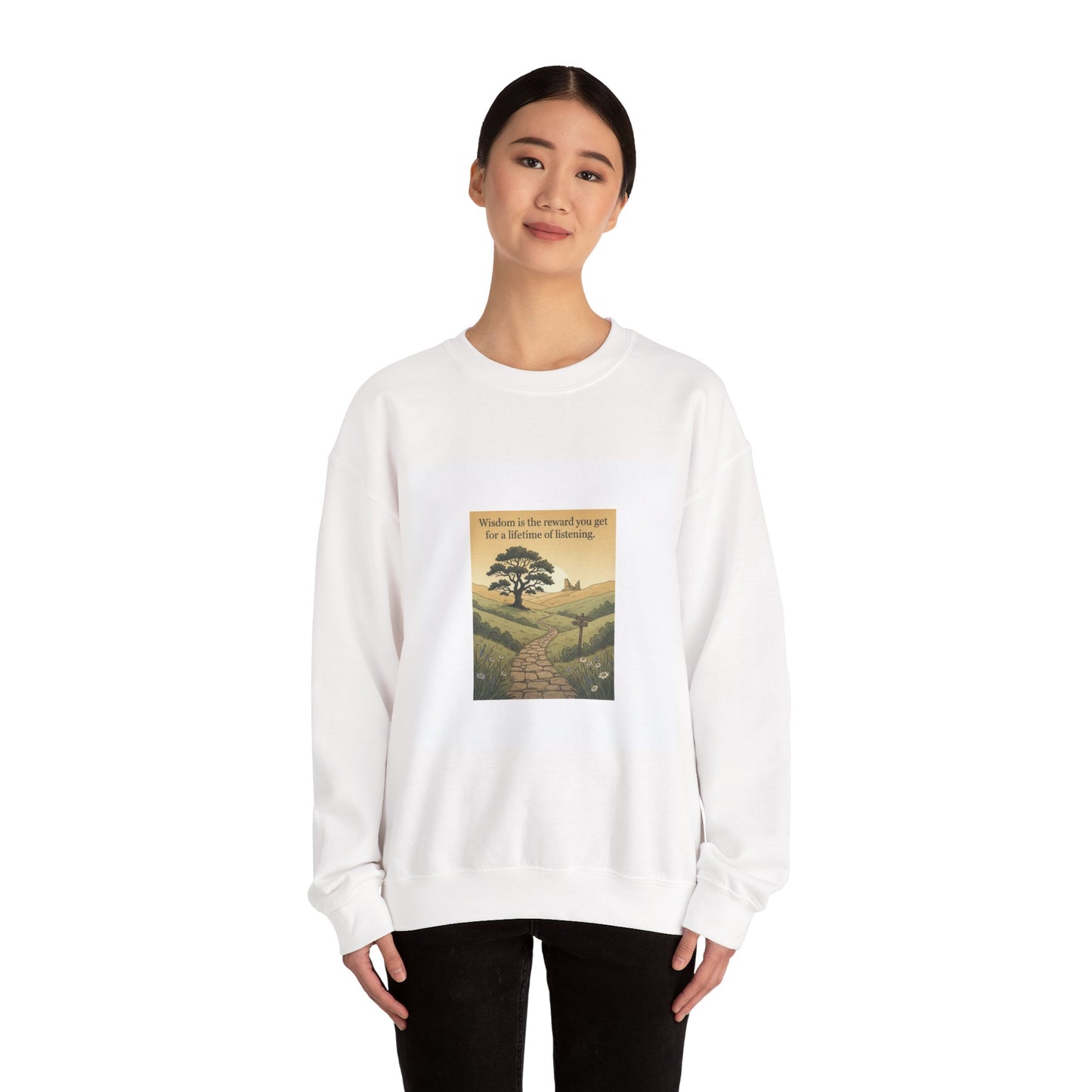 Wisdom quote --sweat shirt