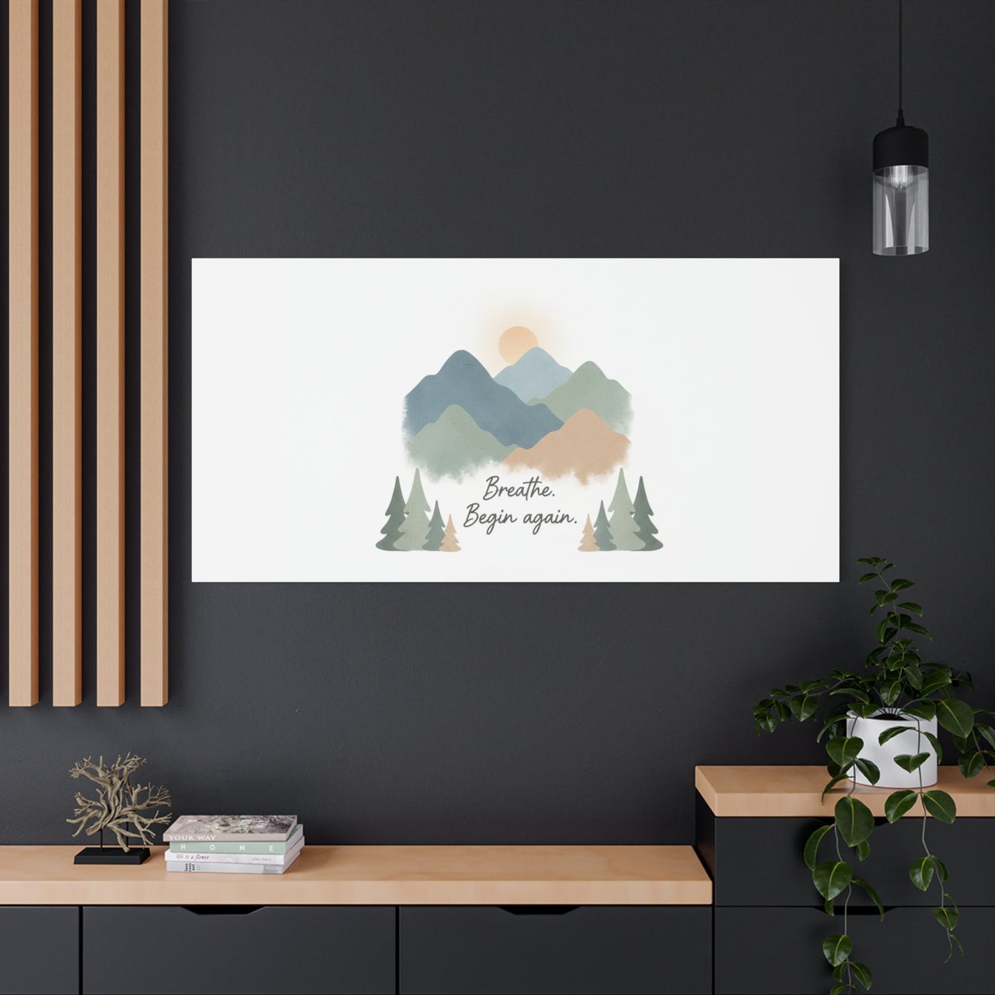 Mountain Print Canvas-breathe and began again-