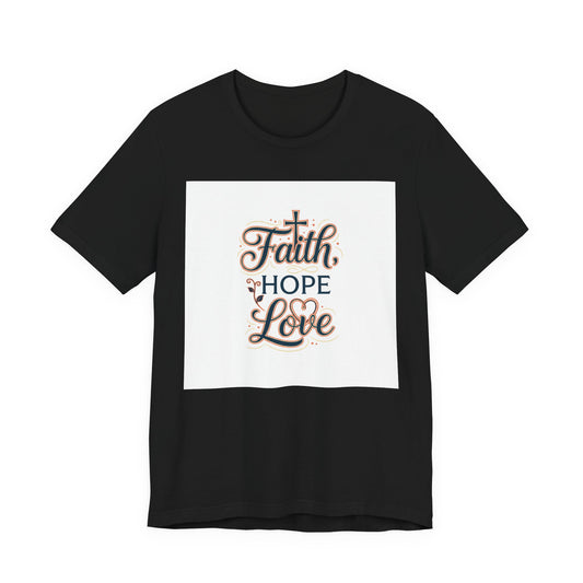 Faith Hope Love Tee