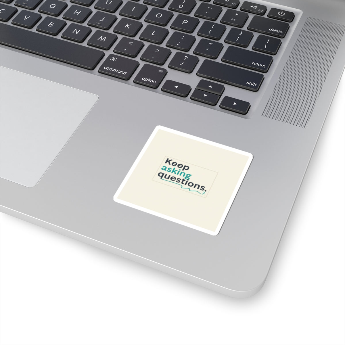 Keep Asking Questions Sticker | Winter Typography Slogan, Minimal Text