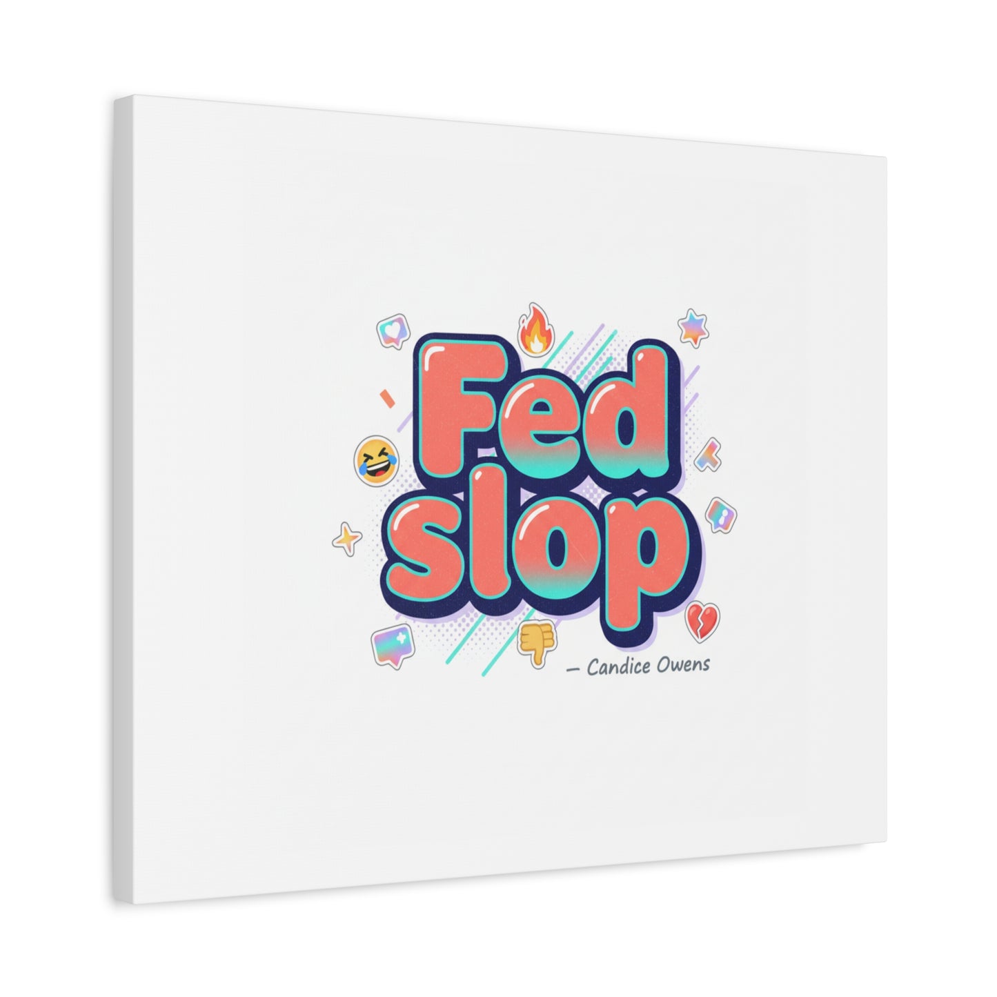 Fed Slop Canvas, Stretched Matte Print | Gen-Z Slang, Meme Text