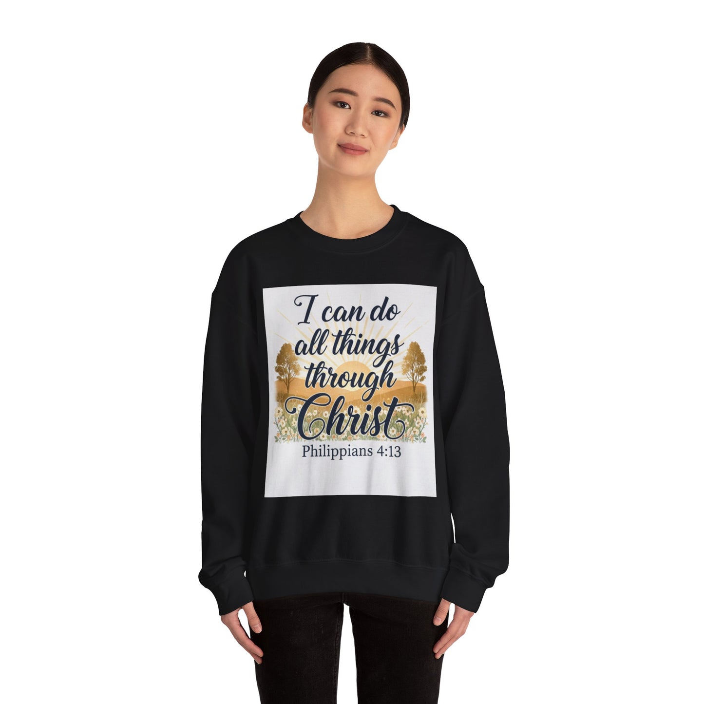 I can do all things through Christ--sweat shirt