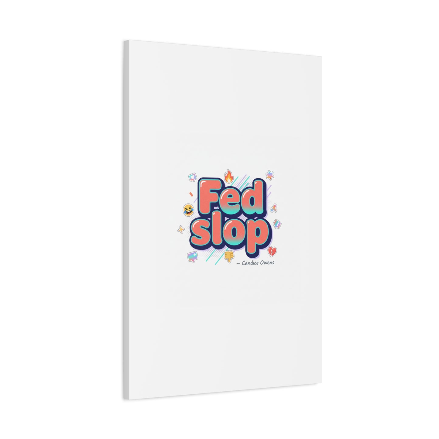 Fed Slop Canvas, Stretched Matte Print | Gen-Z Slang, Meme Text