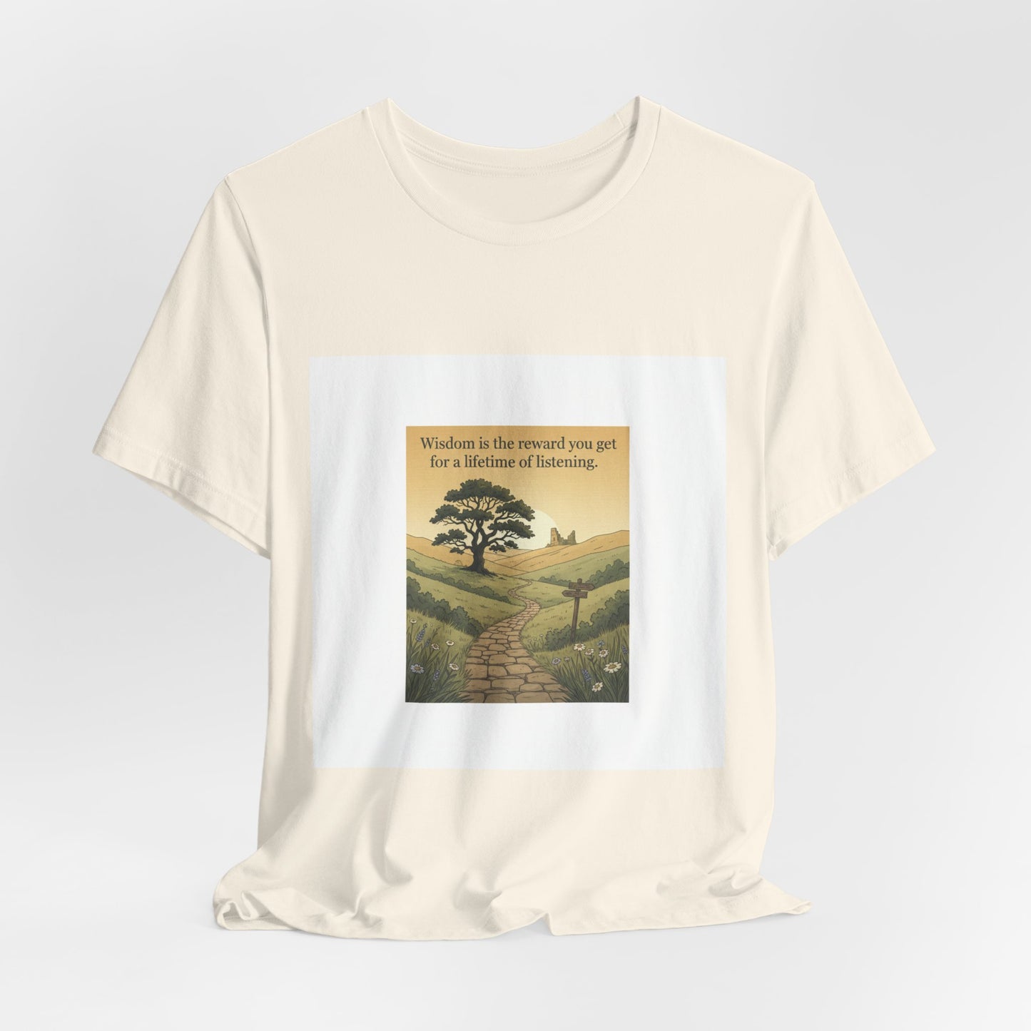 Wisdom quote --tee shirt