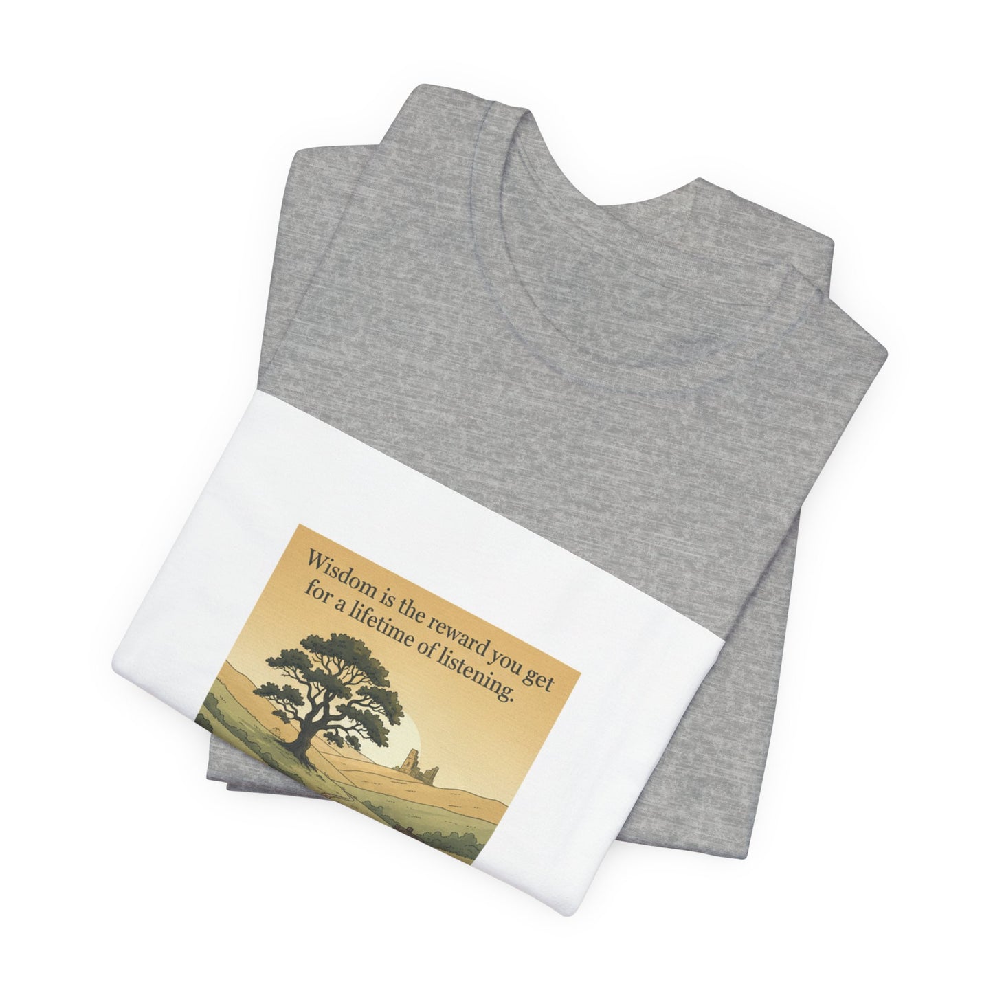 Wisdom quote --tee shirt