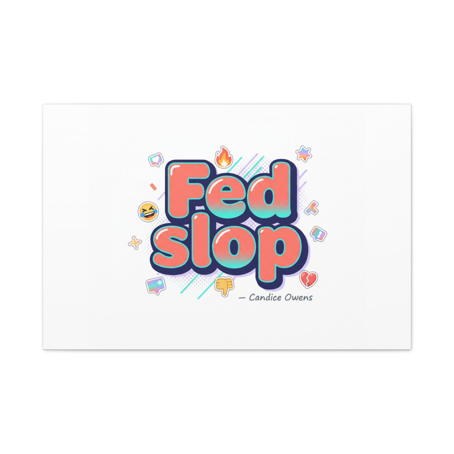 Fed Slop Canvas, Stretched Matte Print | Gen-Z Slang, Meme Text