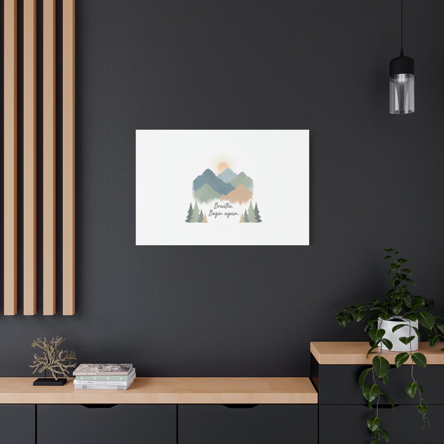 Mountain Print Canvas-breathe and began again-