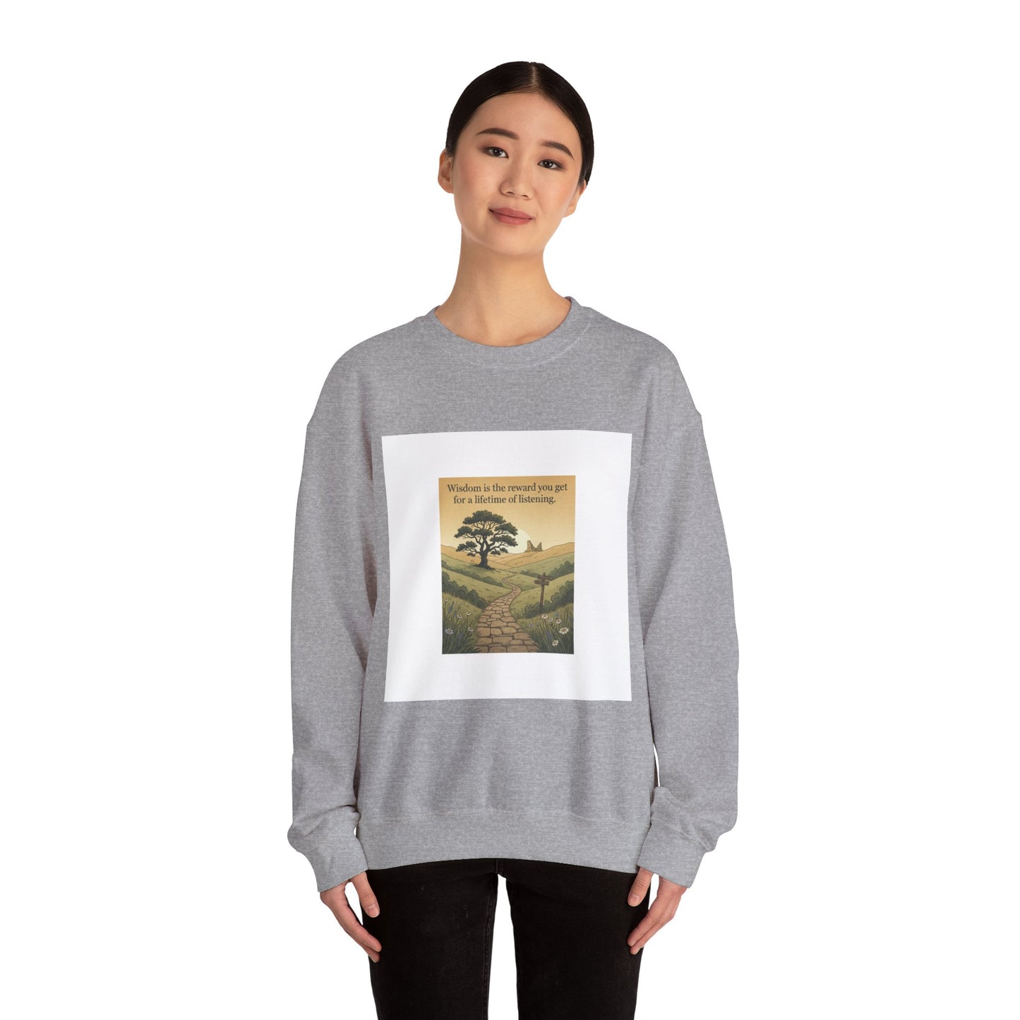 Wisdom quote --sweat shirt