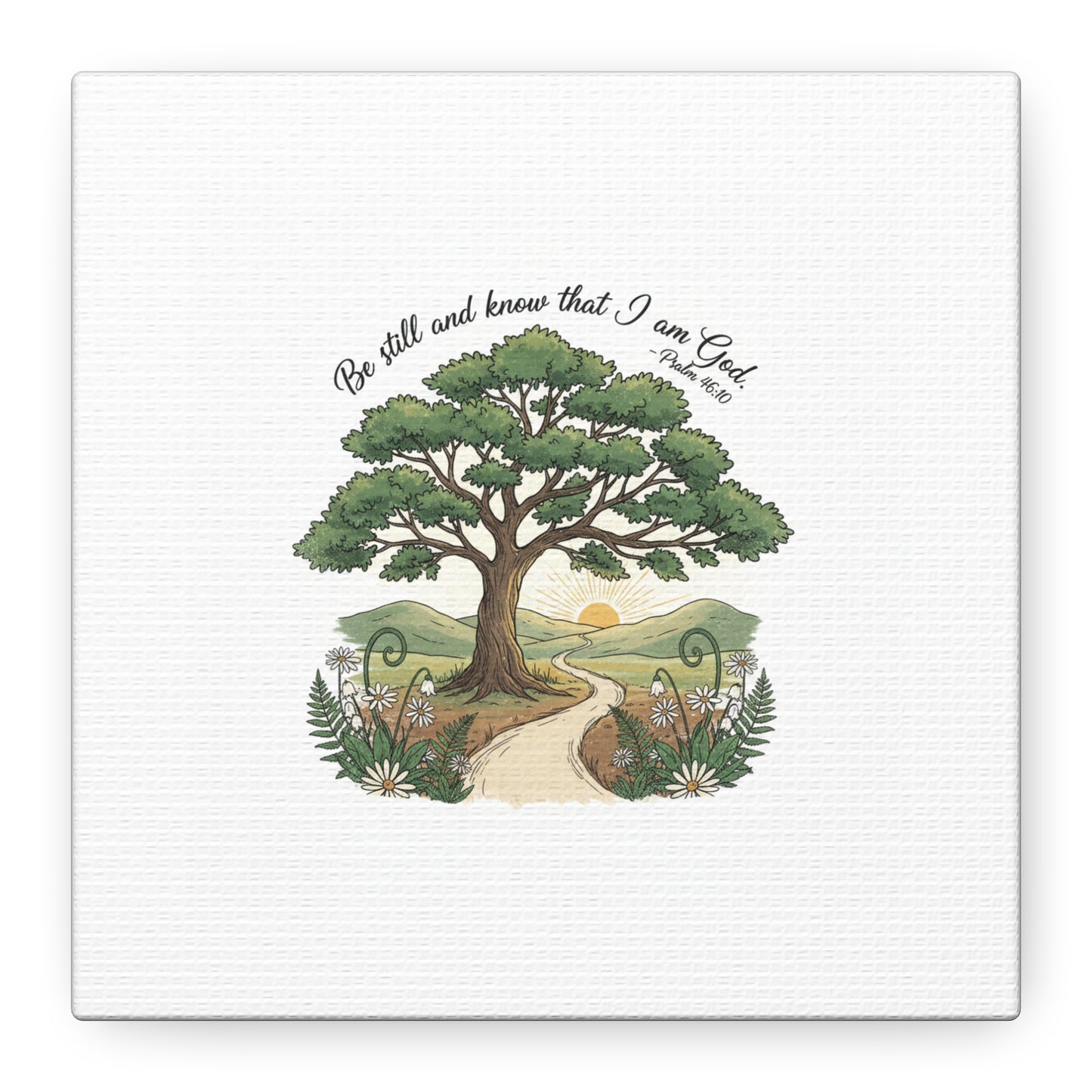 Be still and Know I am God--- Print