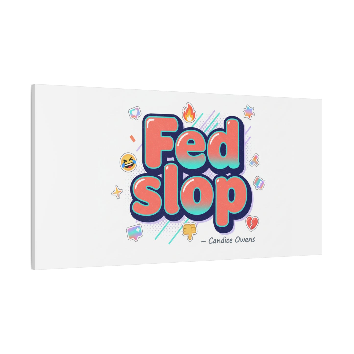 Fed Slop Canvas, Stretched Matte Print | Gen-Z Slang, Meme Text