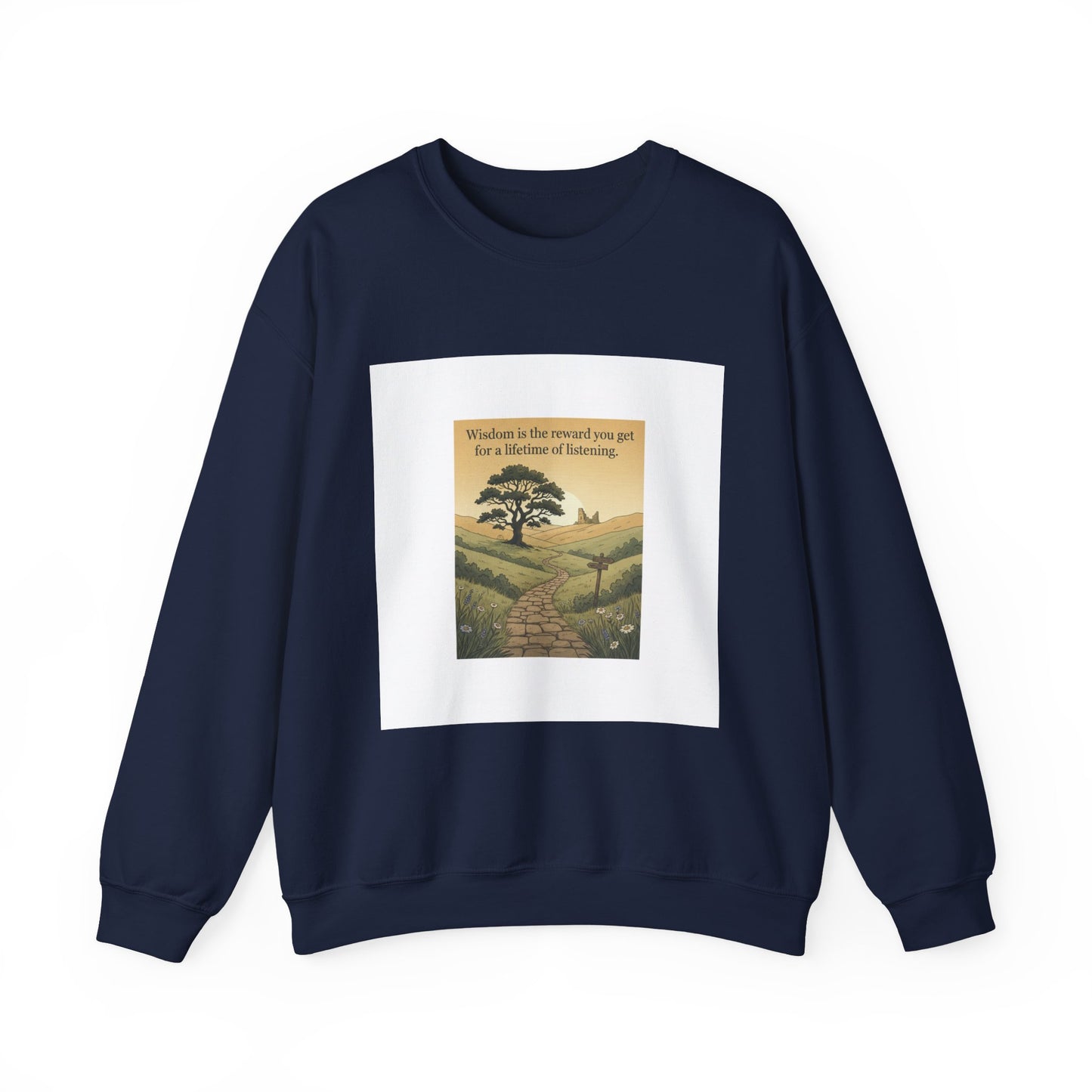 Wisdom quote --sweat shirt