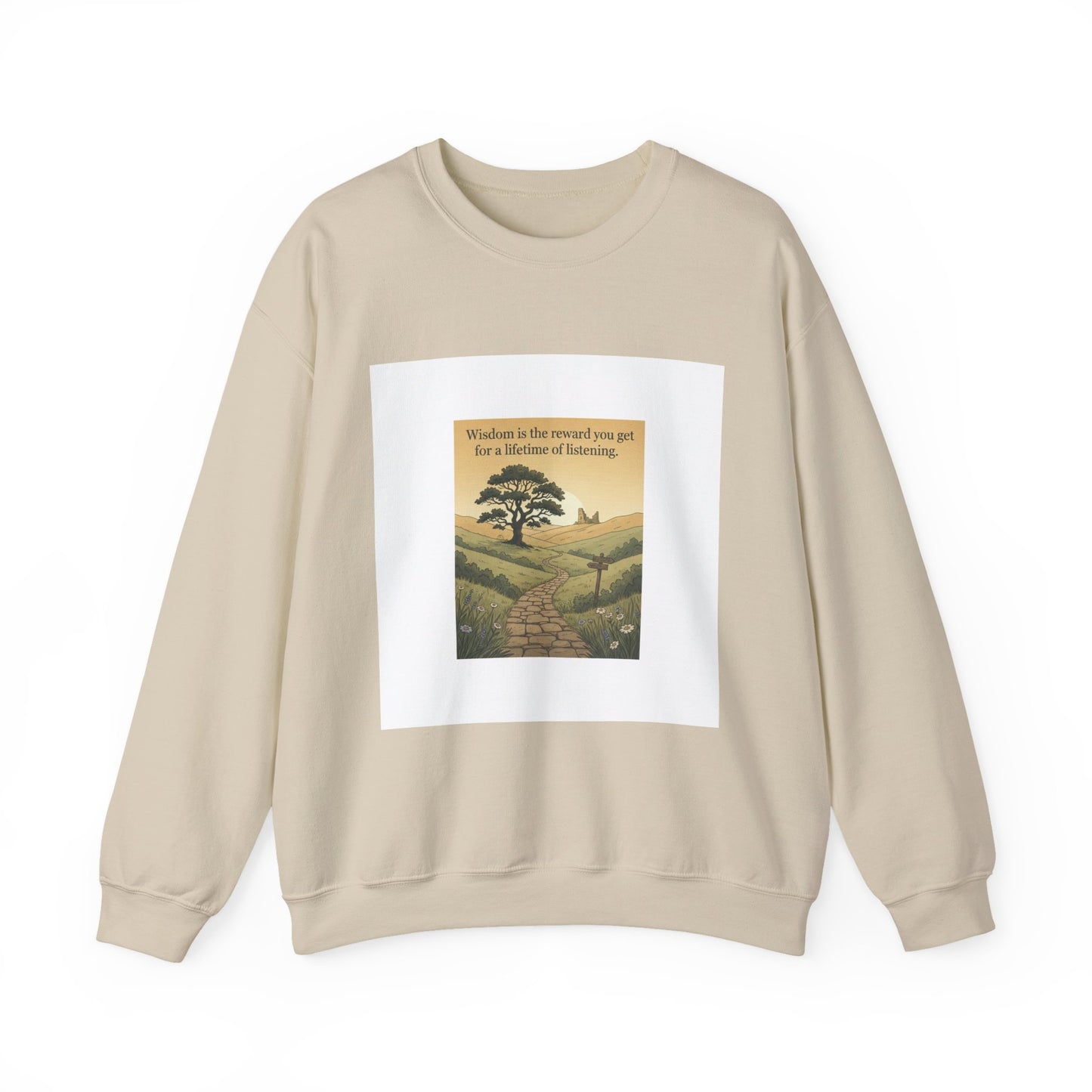 Wisdom quote --sweat shirt