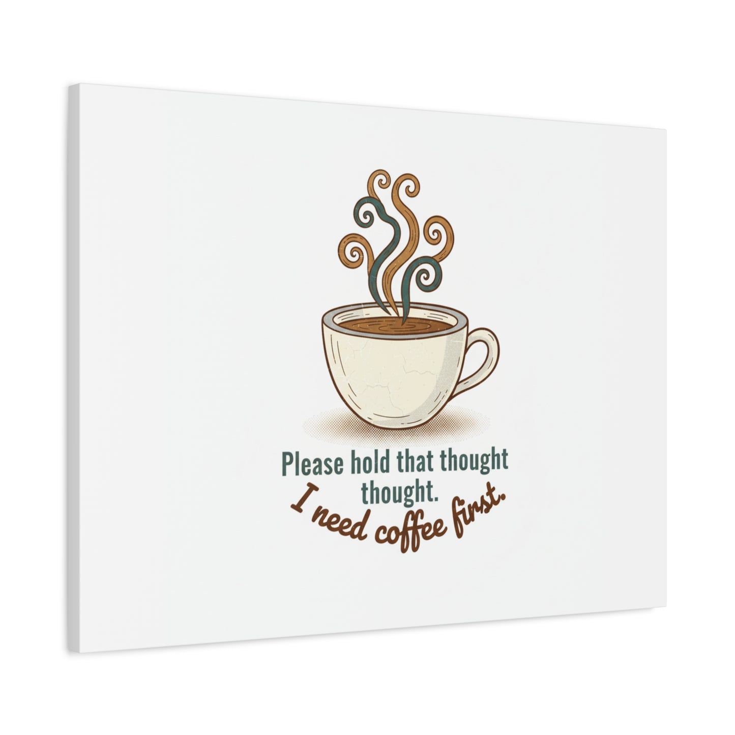 I Need Coffee First Canvas | Coffee Lover Wall Art, Cozy Drink Decor