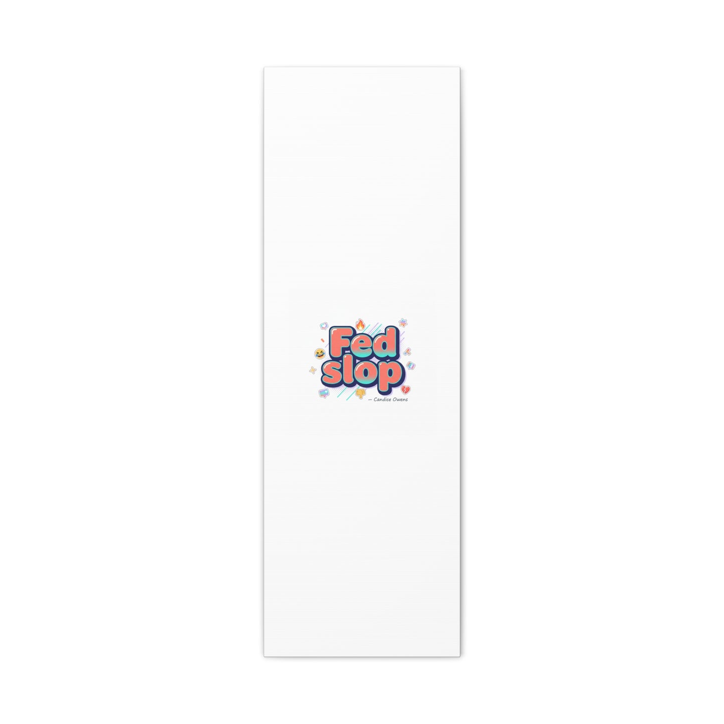 Fed Slop Canvas, Stretched Matte Print | Gen-Z Slang, Meme Text