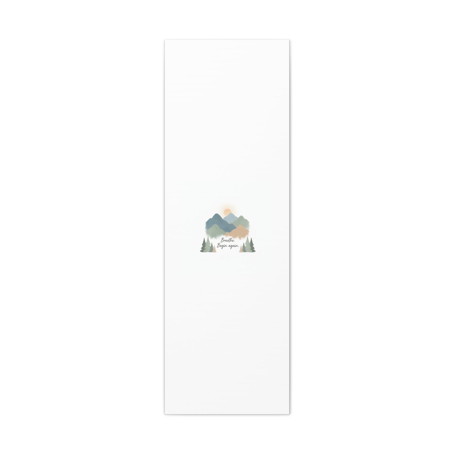 Mountain Print Canvas-breathe and began again-