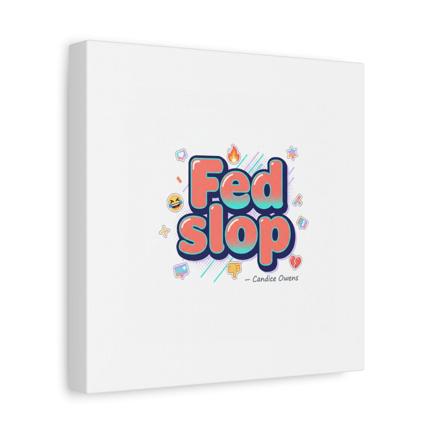 Fed Slop Canvas, Stretched Matte Print | Gen-Z Slang, Meme Text