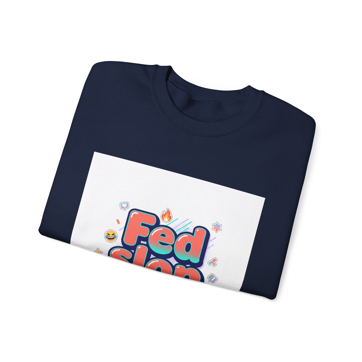 Fed Slop Crewneck Sweatshirt | Gen-Z Slang, Meme Typography