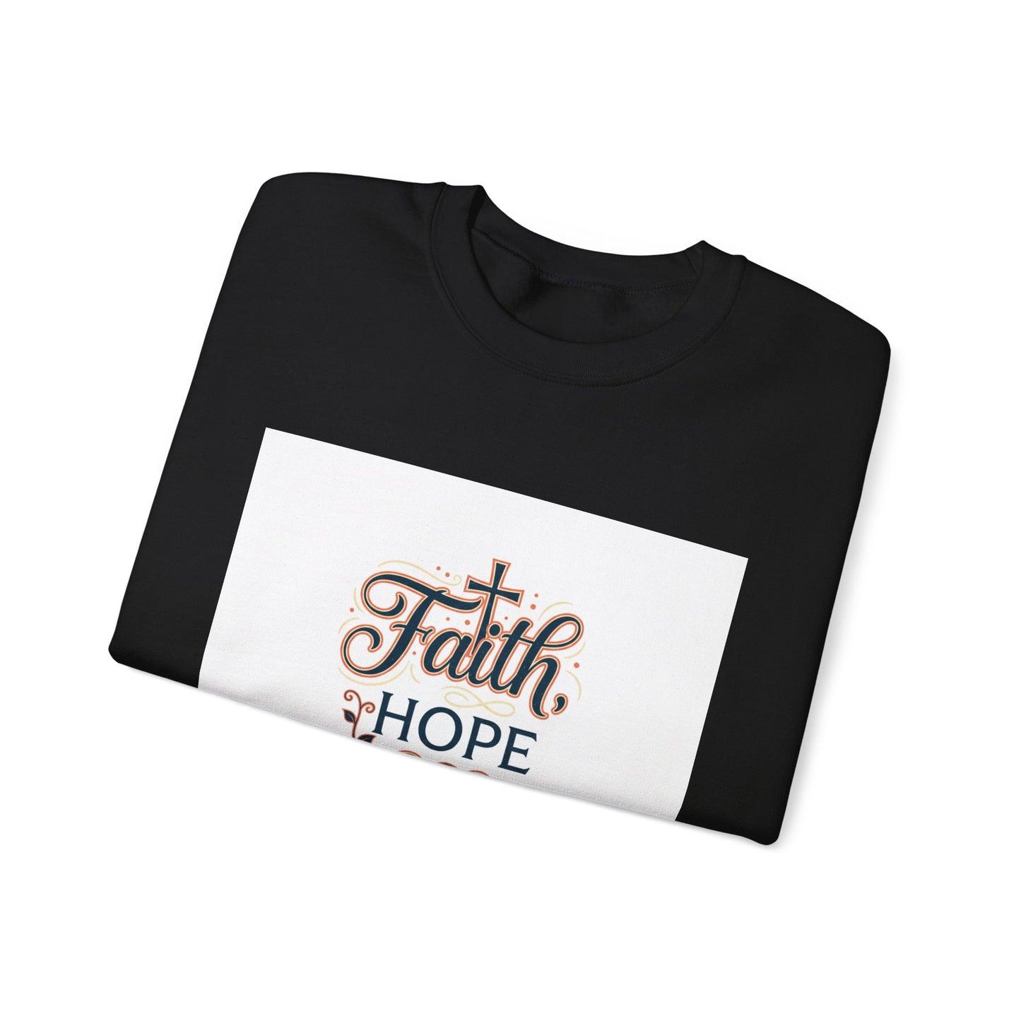 Faith Hope Love Sweatshirt