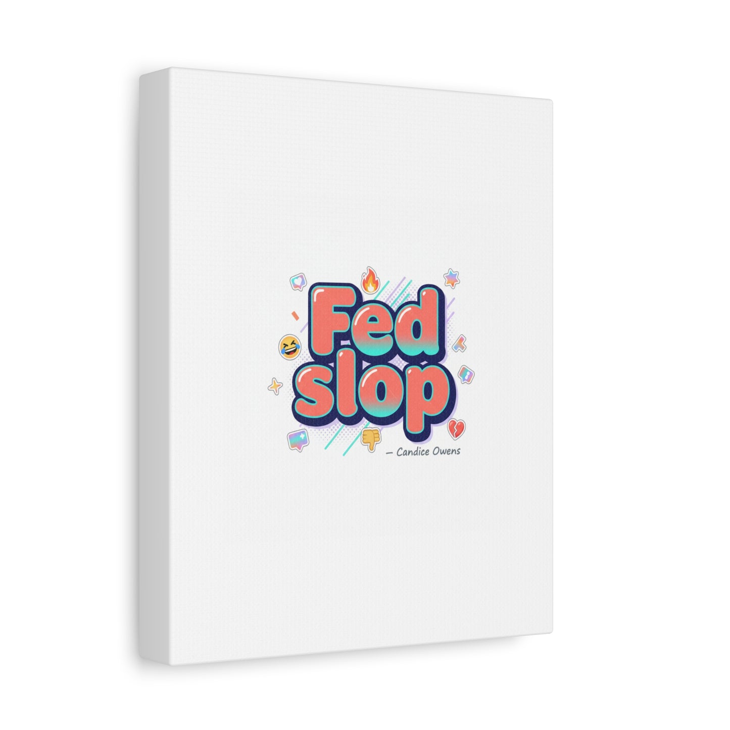 Fed Slop Canvas, Stretched Matte Print | Gen-Z Slang, Meme Text