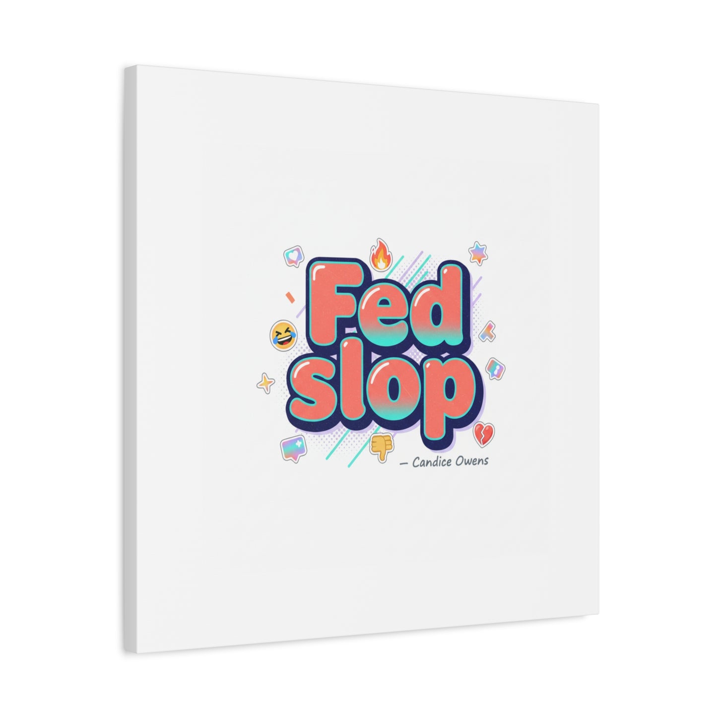 Fed Slop Canvas, Stretched Matte Print | Gen-Z Slang, Meme Text
