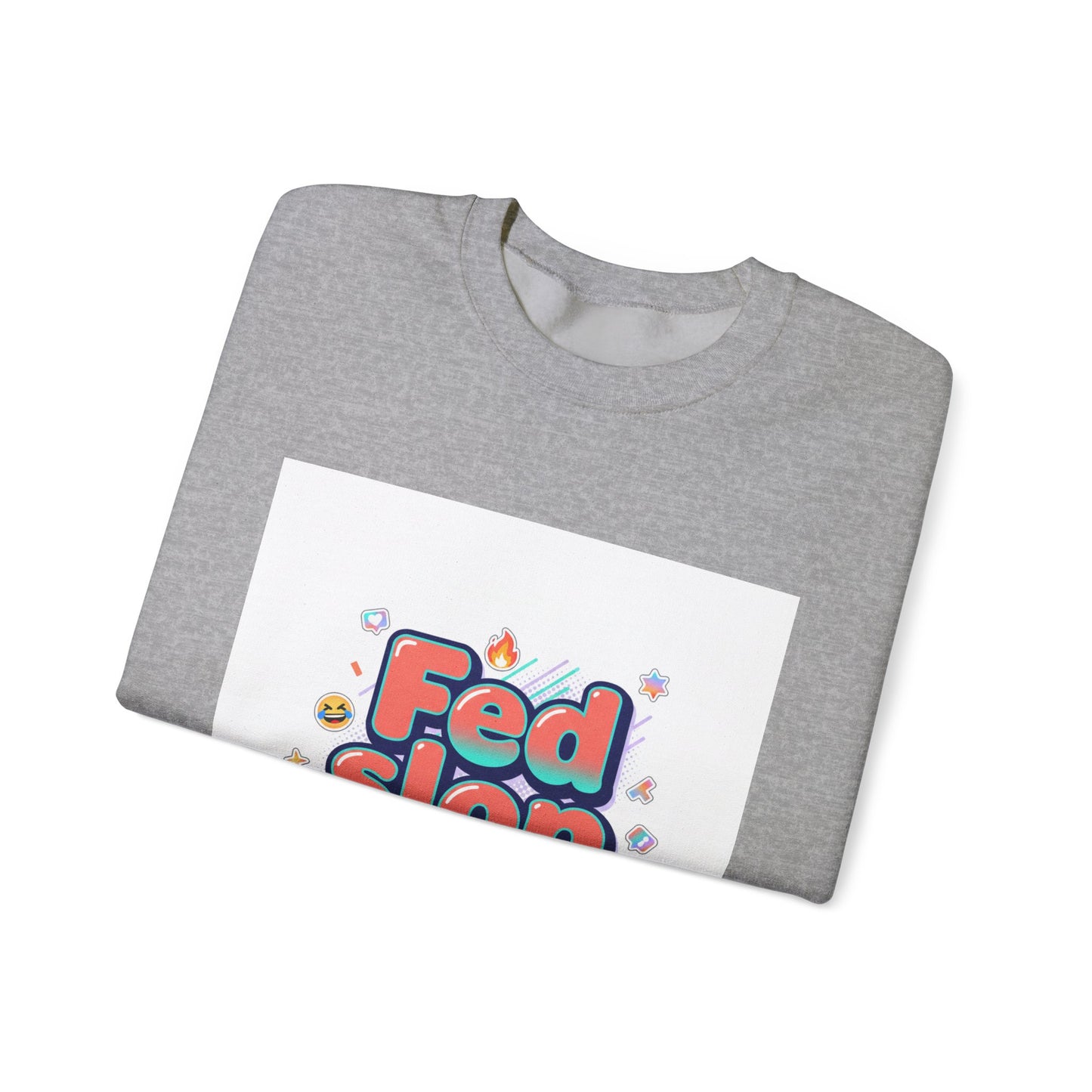 Fed Slop Crewneck Sweatshirt | Gen-Z Slang, Meme Typography